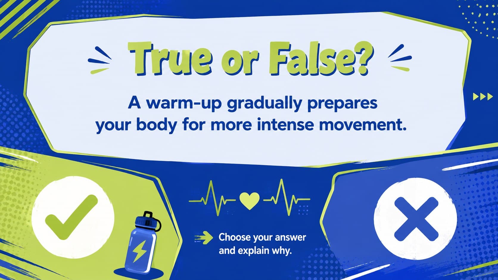 True-or-false fitness quiz slide about warming up, hydration, and exercise intensity.