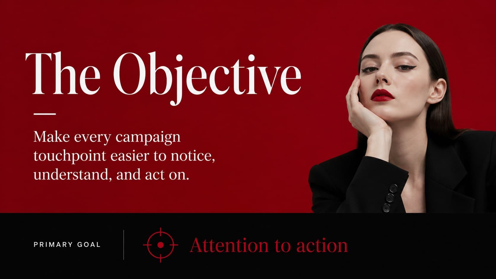 Campaign objective slide presenting a concise goal statement with high-contrast red emphasis.