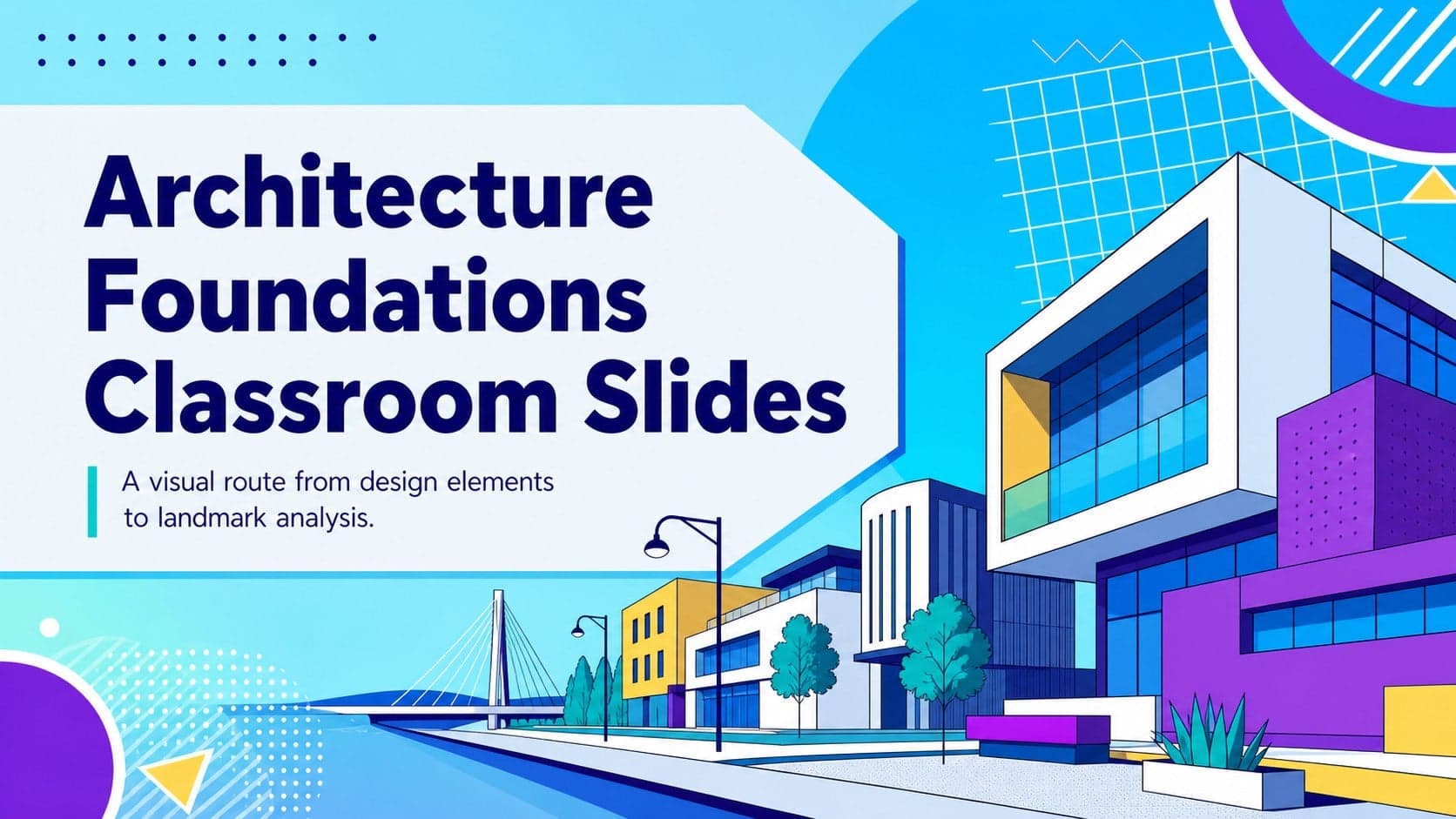 Cover of the Architecture Foundations Classroom Slides with blue geometric building illustrations.