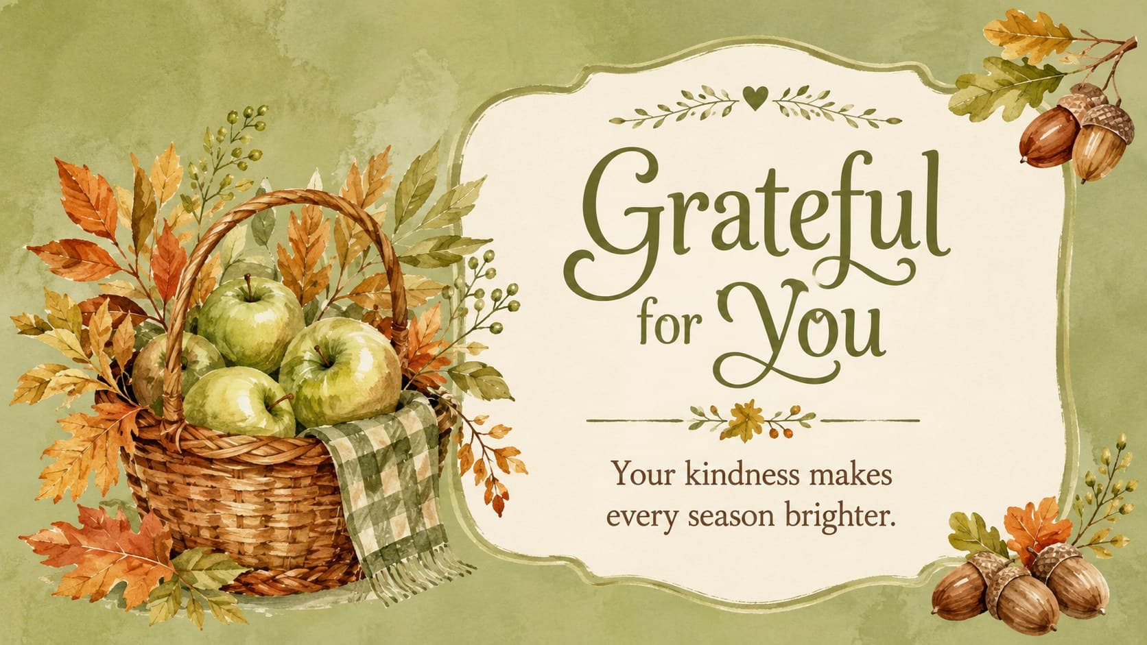 Green watercolor Thanksgiving gratitude card featuring a Grateful for You message with leaves and harvest fruit.