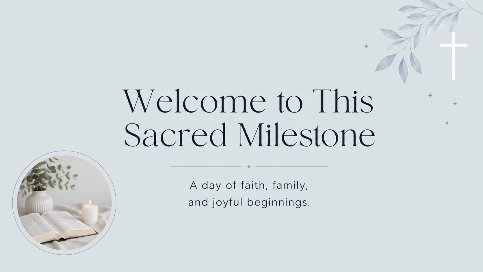 Welcome slide introducing a baptism and confirmation celebration with spacious white typography and soft blue framing.