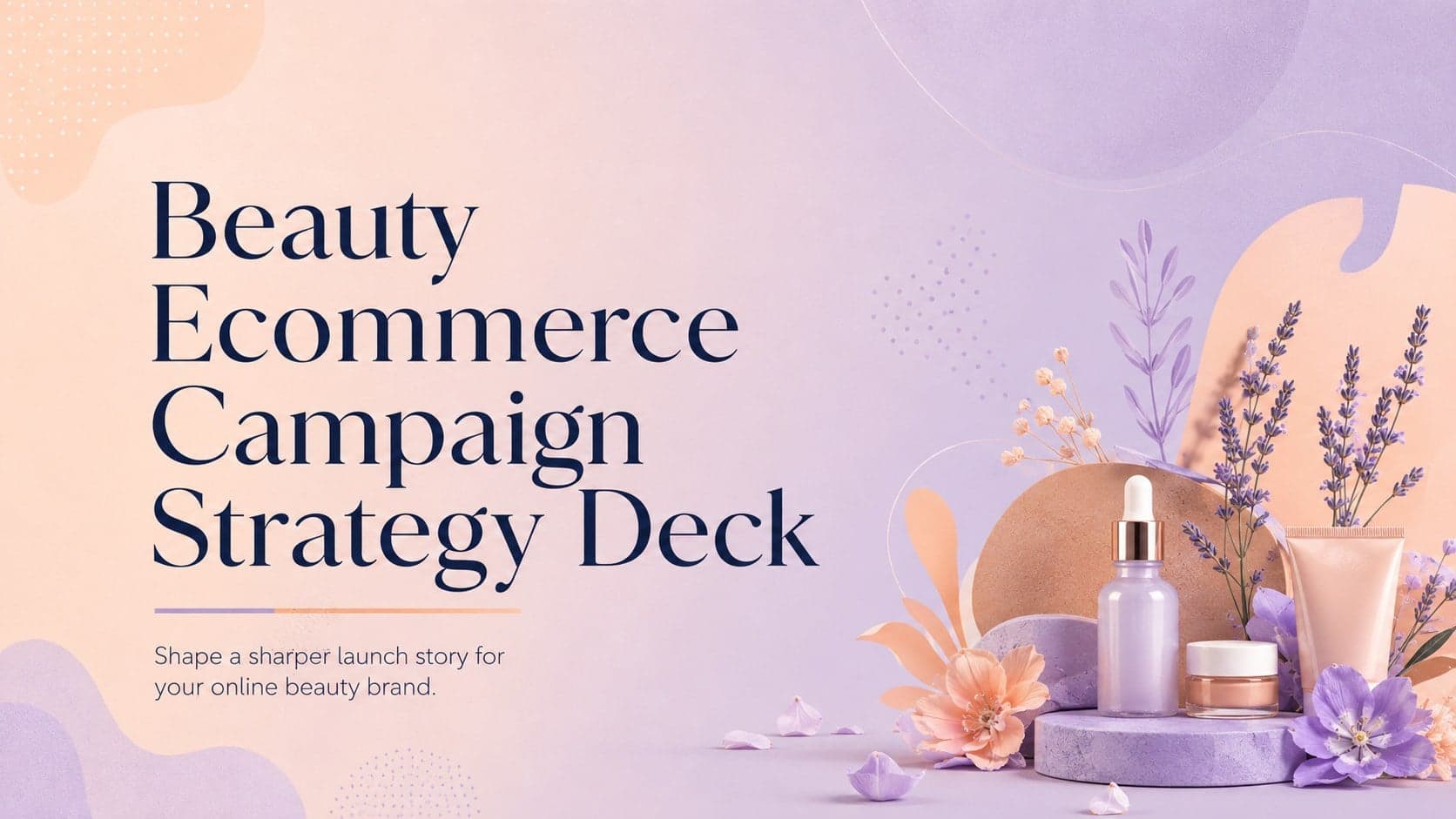 Cover for a beauty ecommerce campaign strategy deck with playful floral graphics in pastel orange and purple.