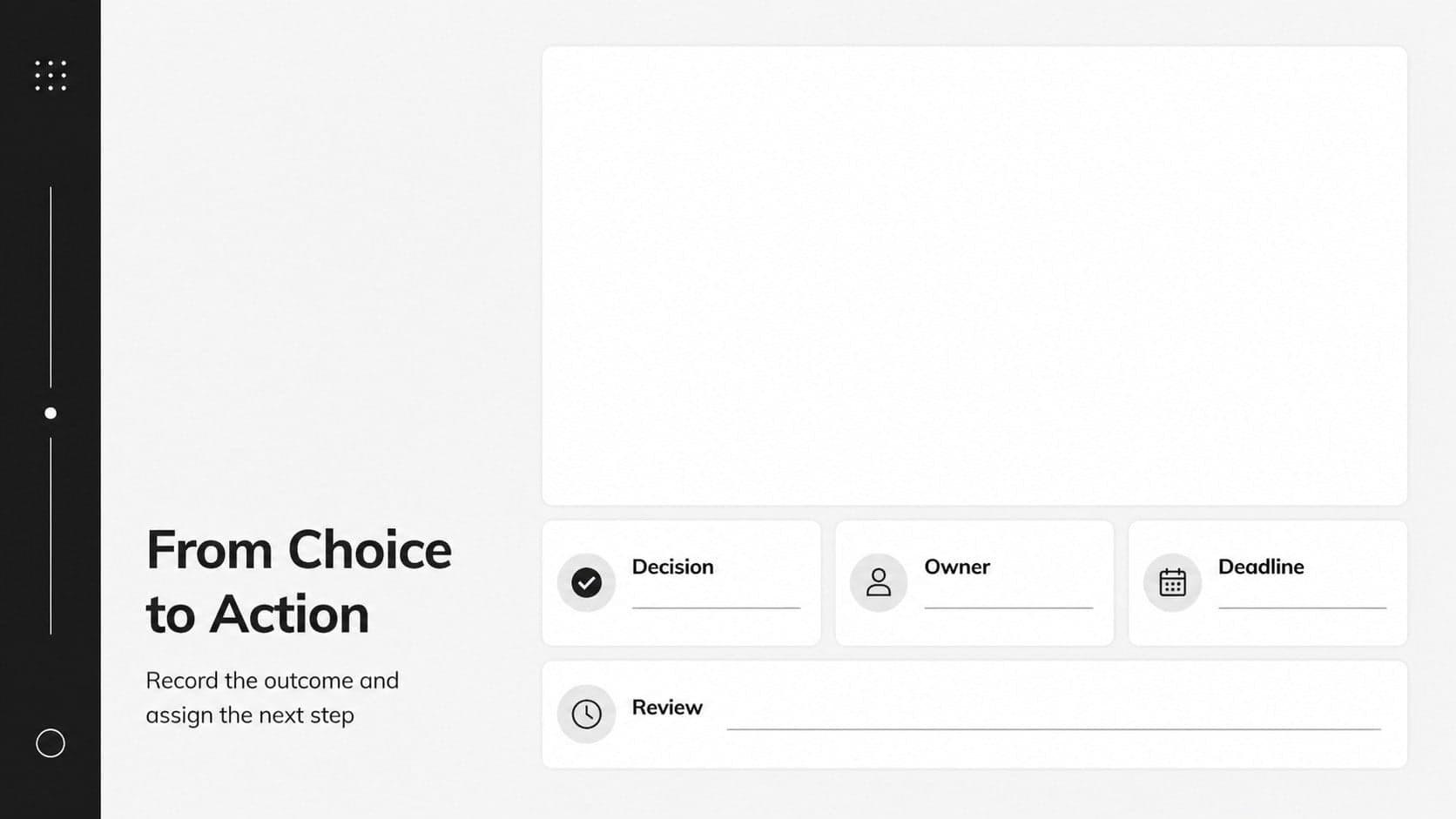 Minimal operational decision map slide summarizing outcomes, follow-up actions, and review points.