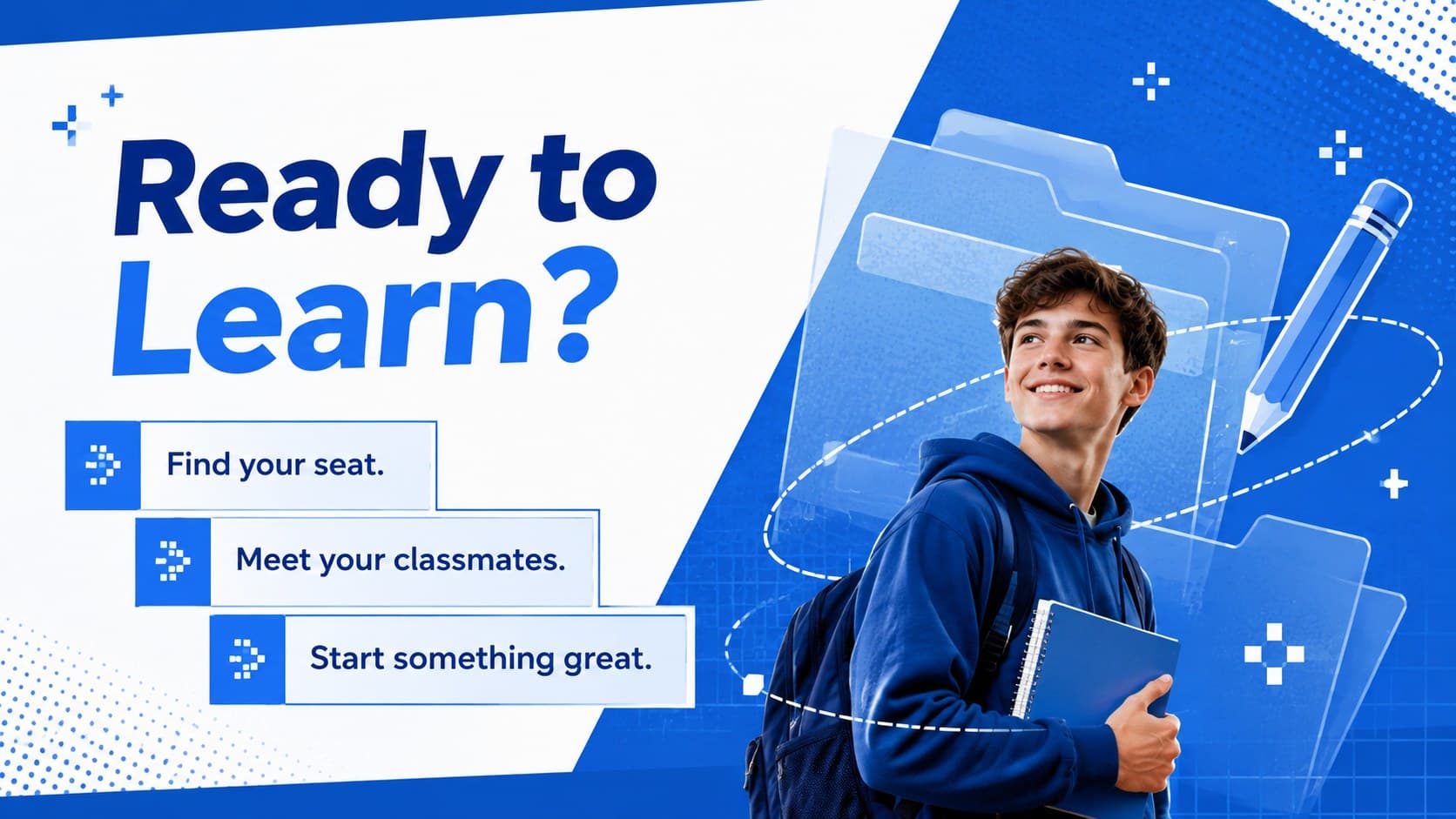 Futuristic blue classroom welcome sign inviting students to settle in and begin learning.