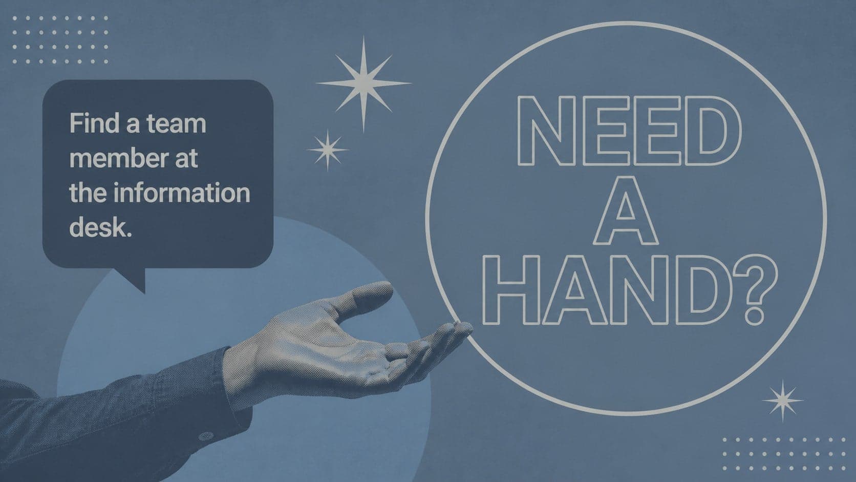Blue poster slide inviting visitors to ask for help with a friendly illustrated message.