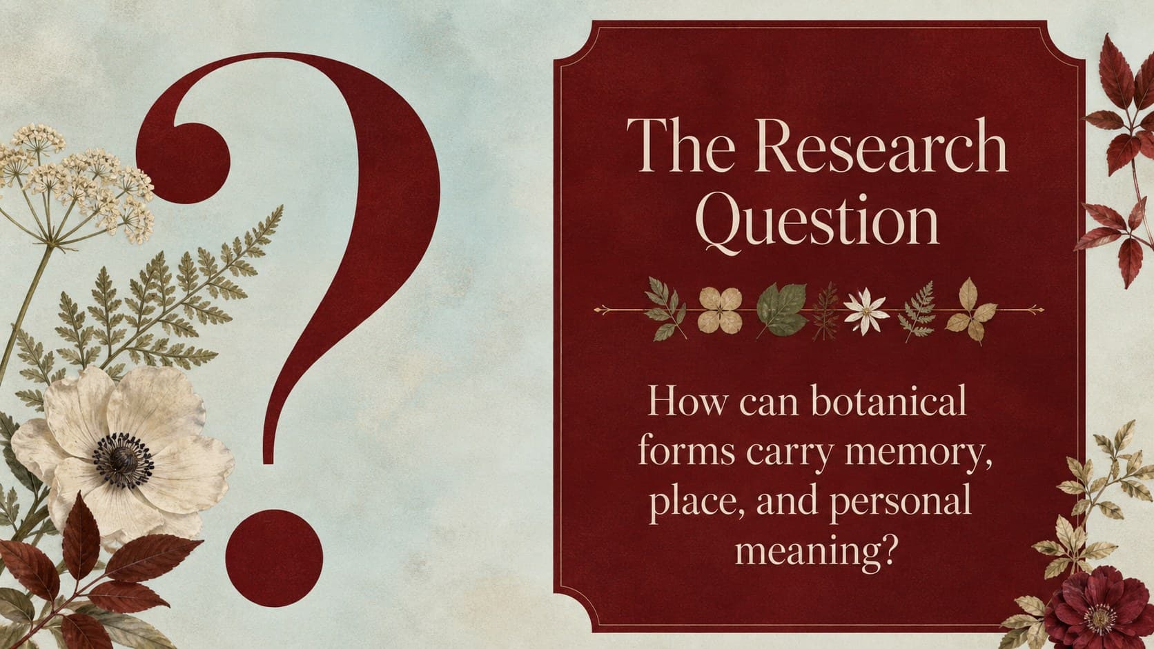 Botanical art thesis slides research question layout with crimson typography, blue framing, and delicate plant illustrations.