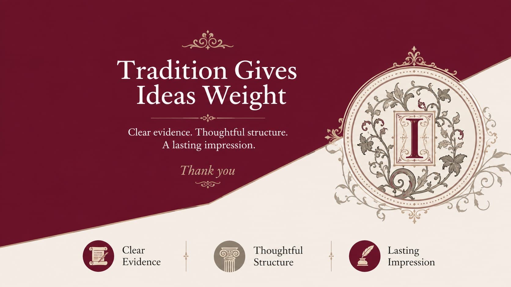 Elegant burgundy closing slide for a professional presentation with a concise final message.