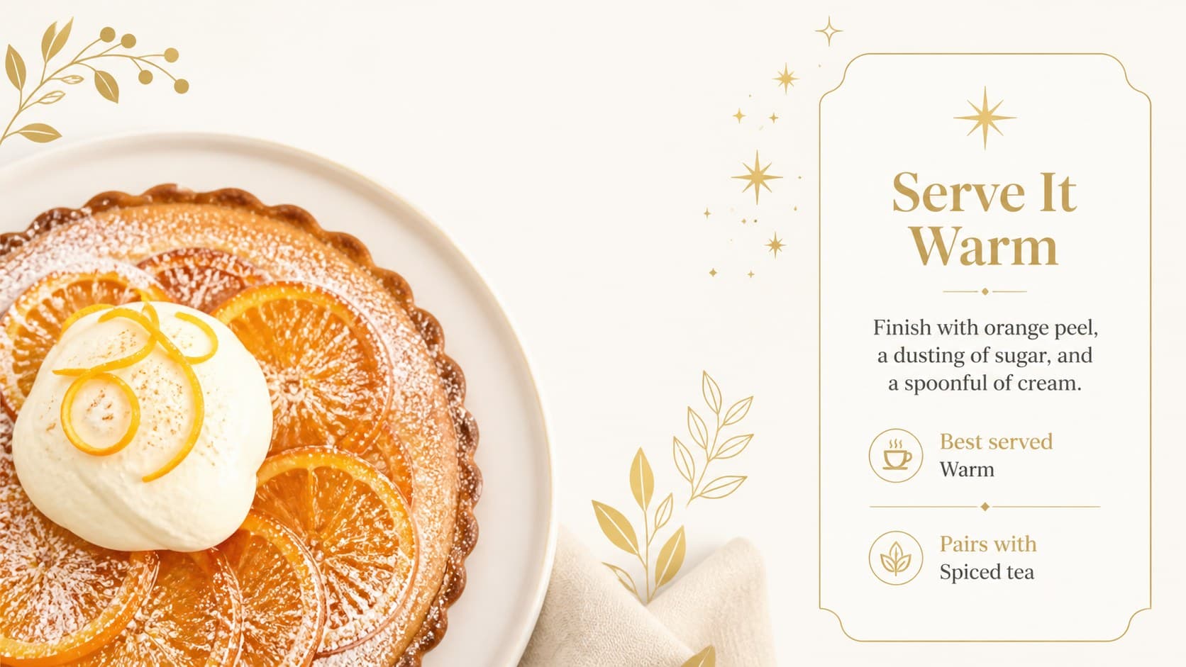 Serving suggestion slide presenting a decorated holiday dessert with concise gold recipe notes.