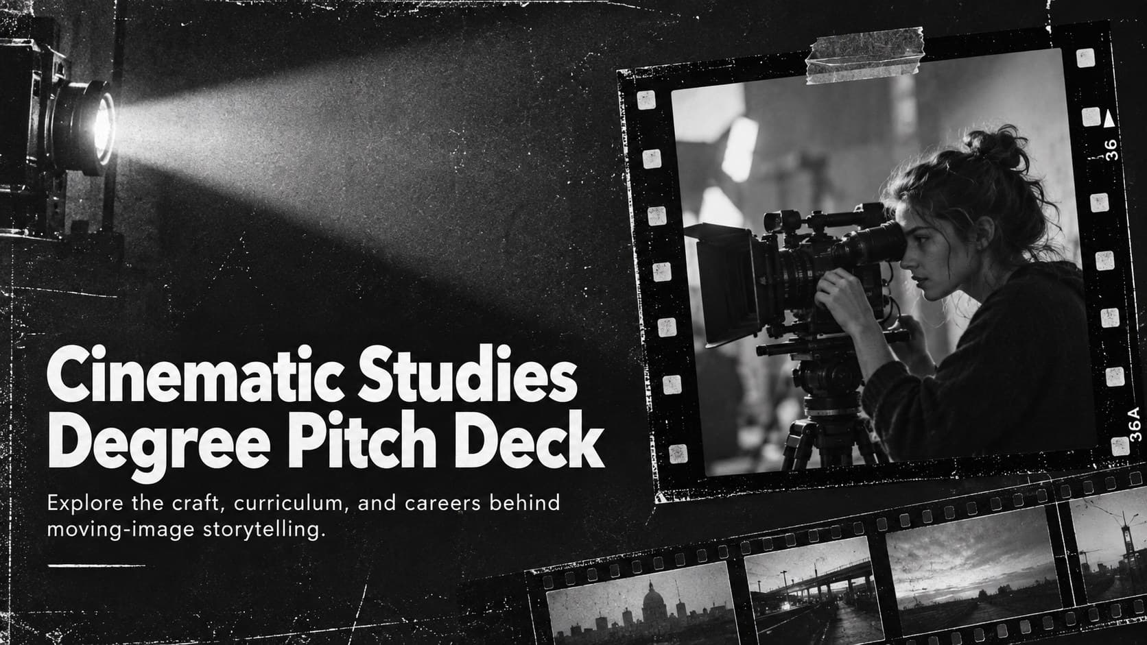Monochrome cover for a cinematic studies degree pitch deck with film-inspired typography and production imagery.