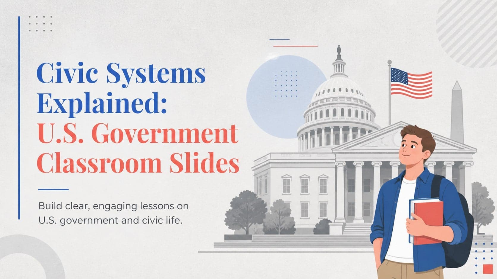 Civic Systems Explained: U.S. Government Classroom Slides preview