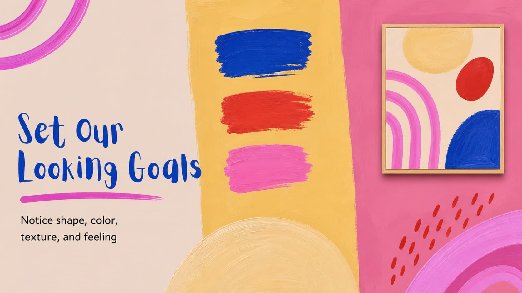 Abstract art lesson slides presenting museum visit goals with colorful painted blocks and student-focused typography.