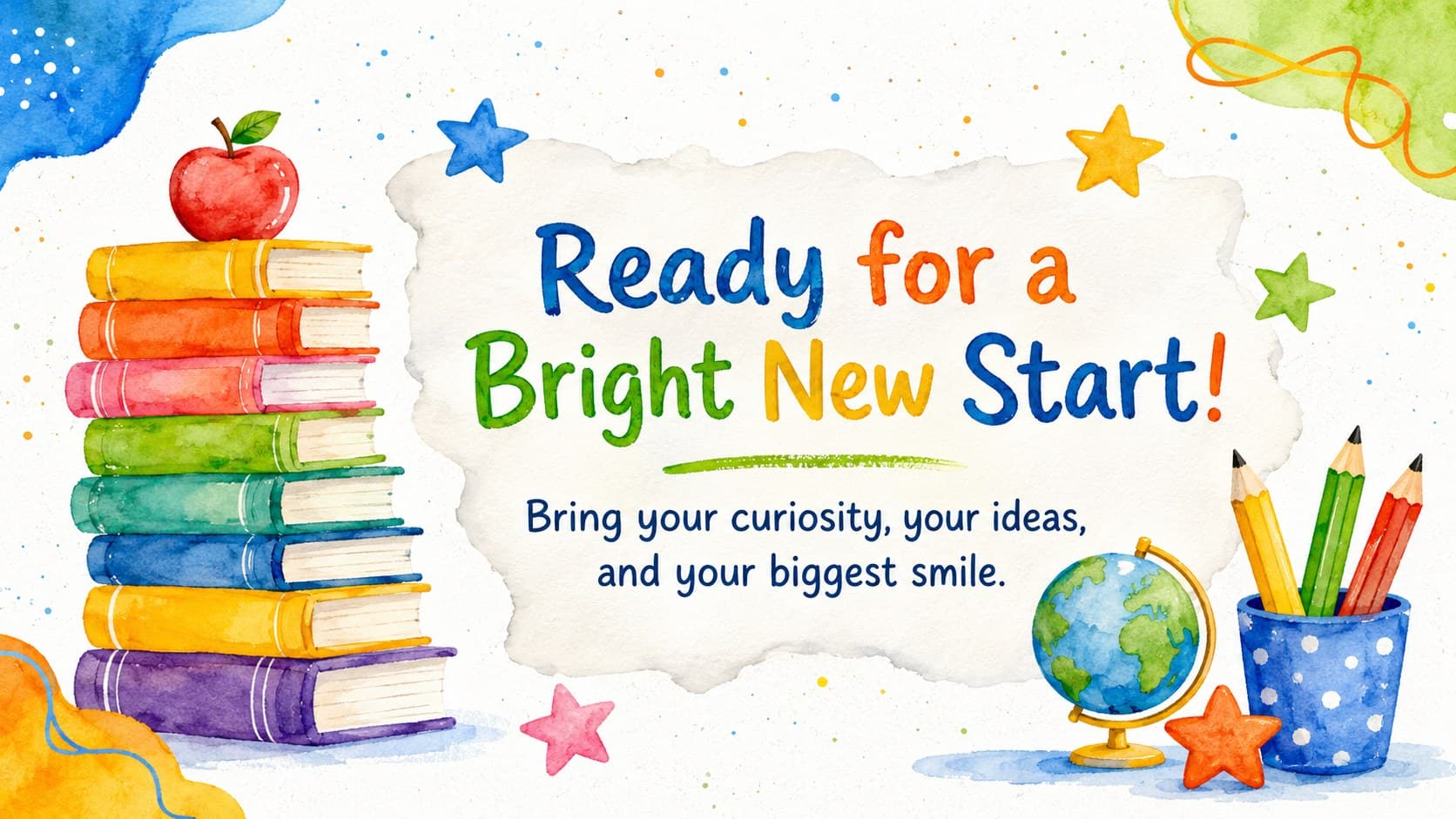 First day classroom welcome sign featuring watercolor books, pencils, stars, and an encouraging student message.