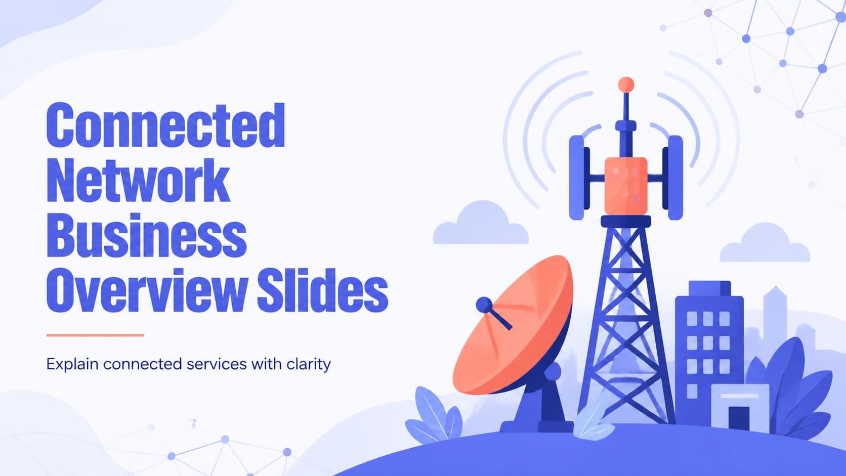 Connected Network Business Overview Slides preview