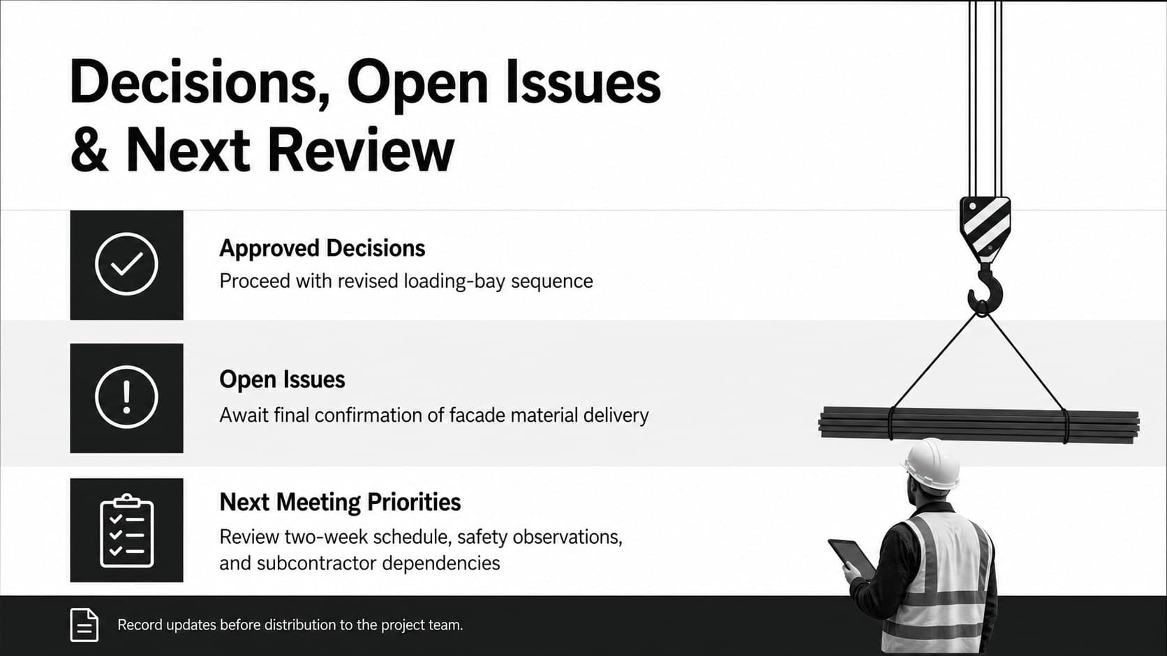 Project decision log for builders summarizing approvals, open issues, and next meeting priorities.