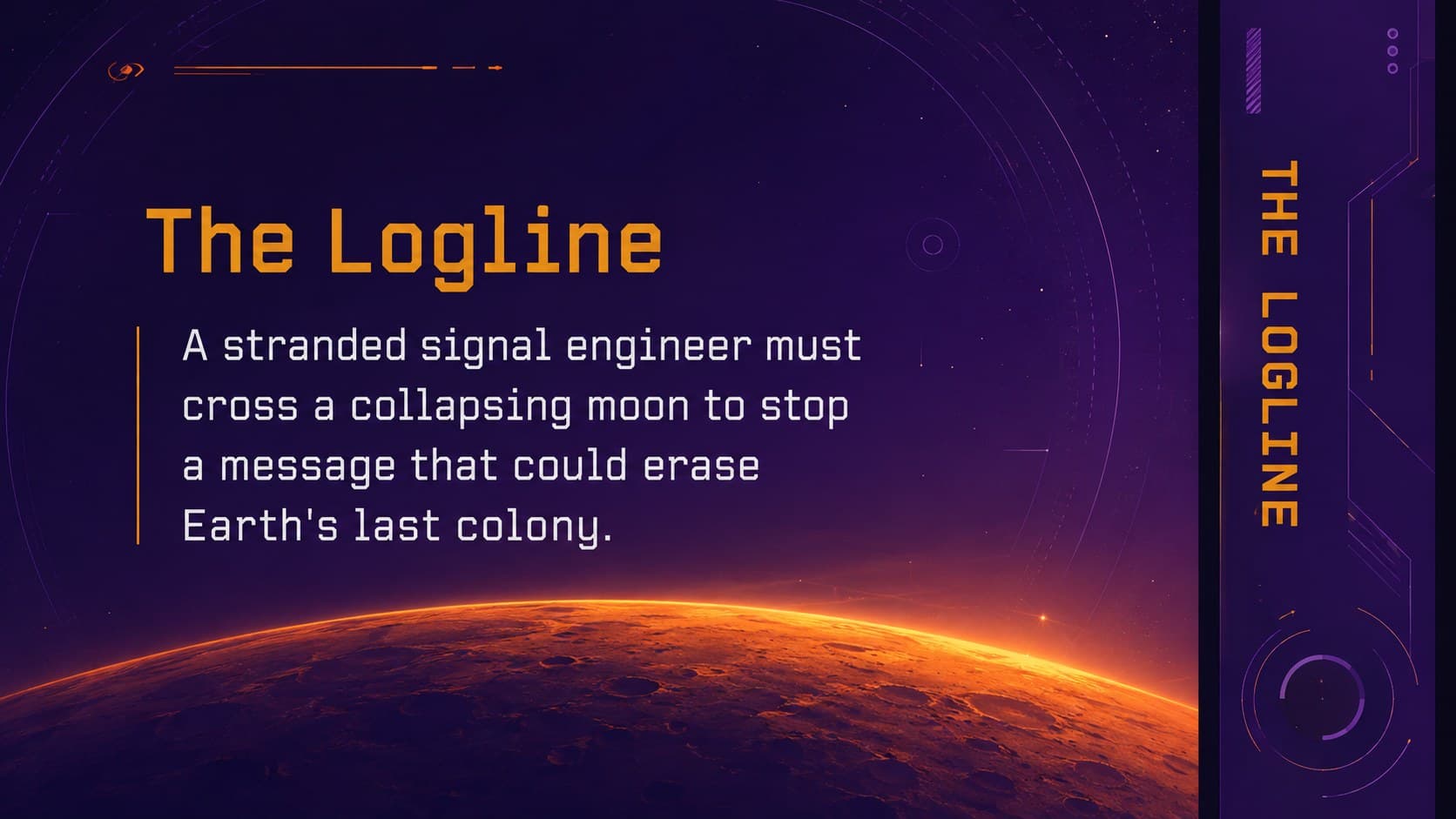 Sci-fi short film pitch presentation slide introducing a concise logline beside an orange planetary horizon.