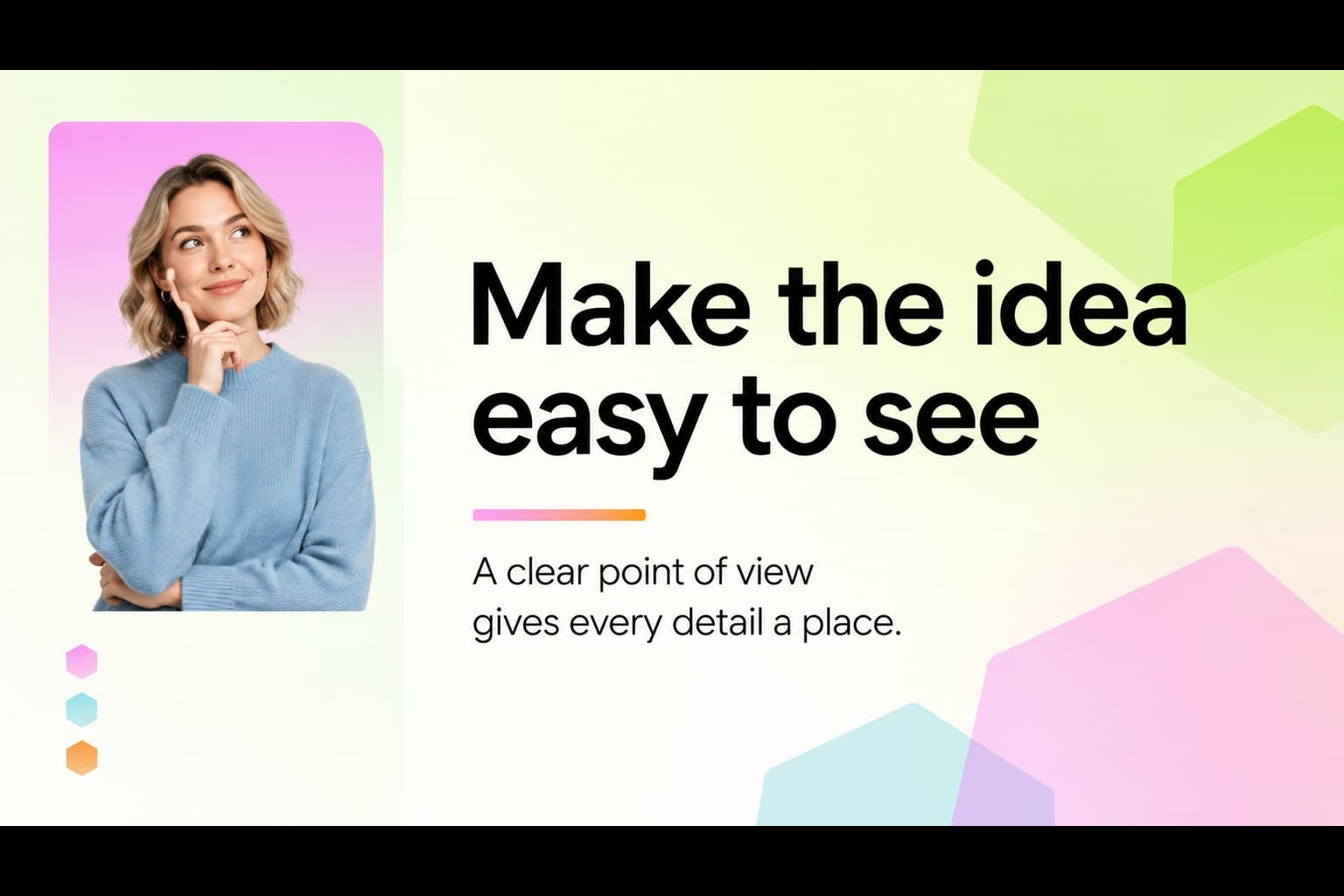 Statement slide presenting a bold project direction with colorful gradient accents.