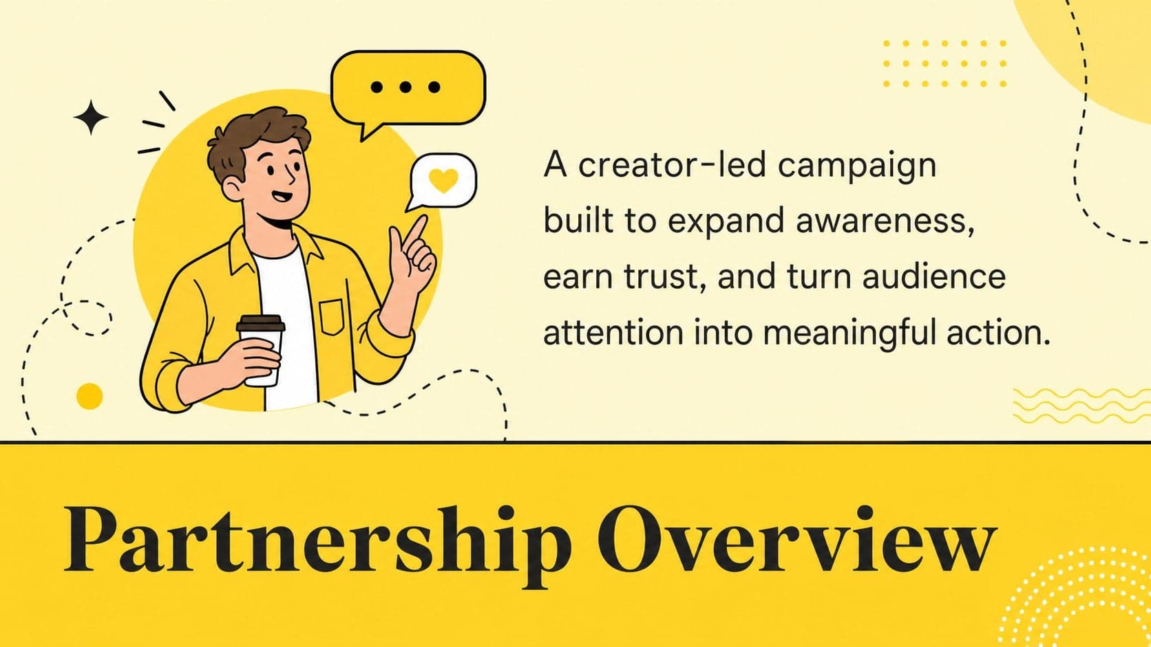 Minimal yellow campaign overview slide outlining the purpose of a creator partnership proposal.