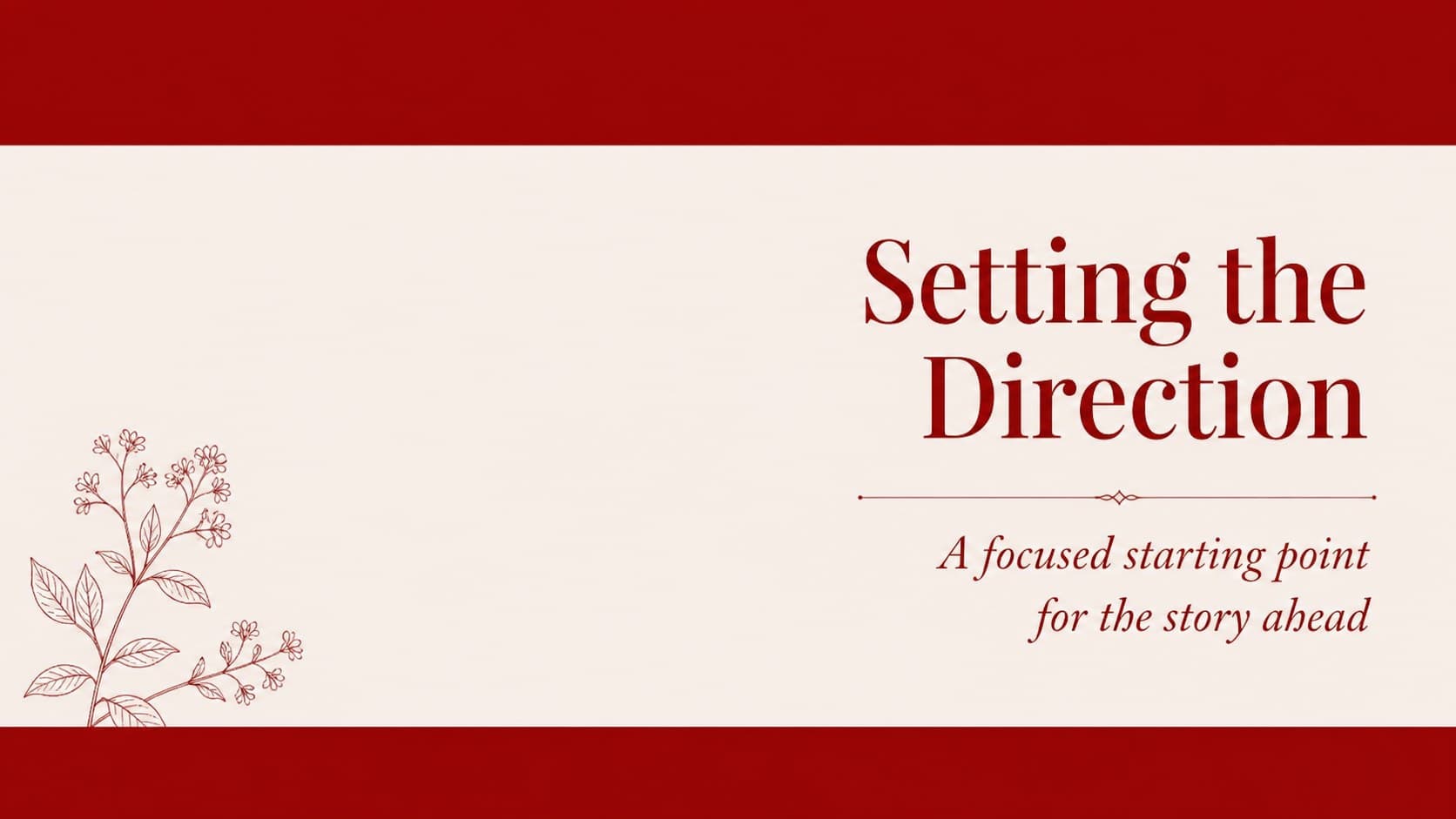 Section divider slide with a crimson botanical illustration and the heading Setting the Direction.