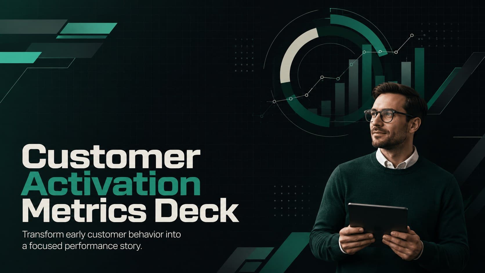 Customer Activation Metrics Deck cover with dark green geometric forms and a concise performance-report subtitle.