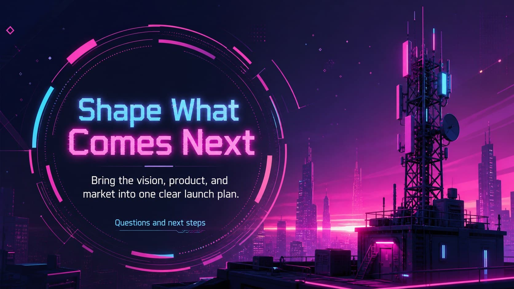 Neon city investor deck closing slide with a bold next-step message, luminous skyline, and futuristic communication panel.