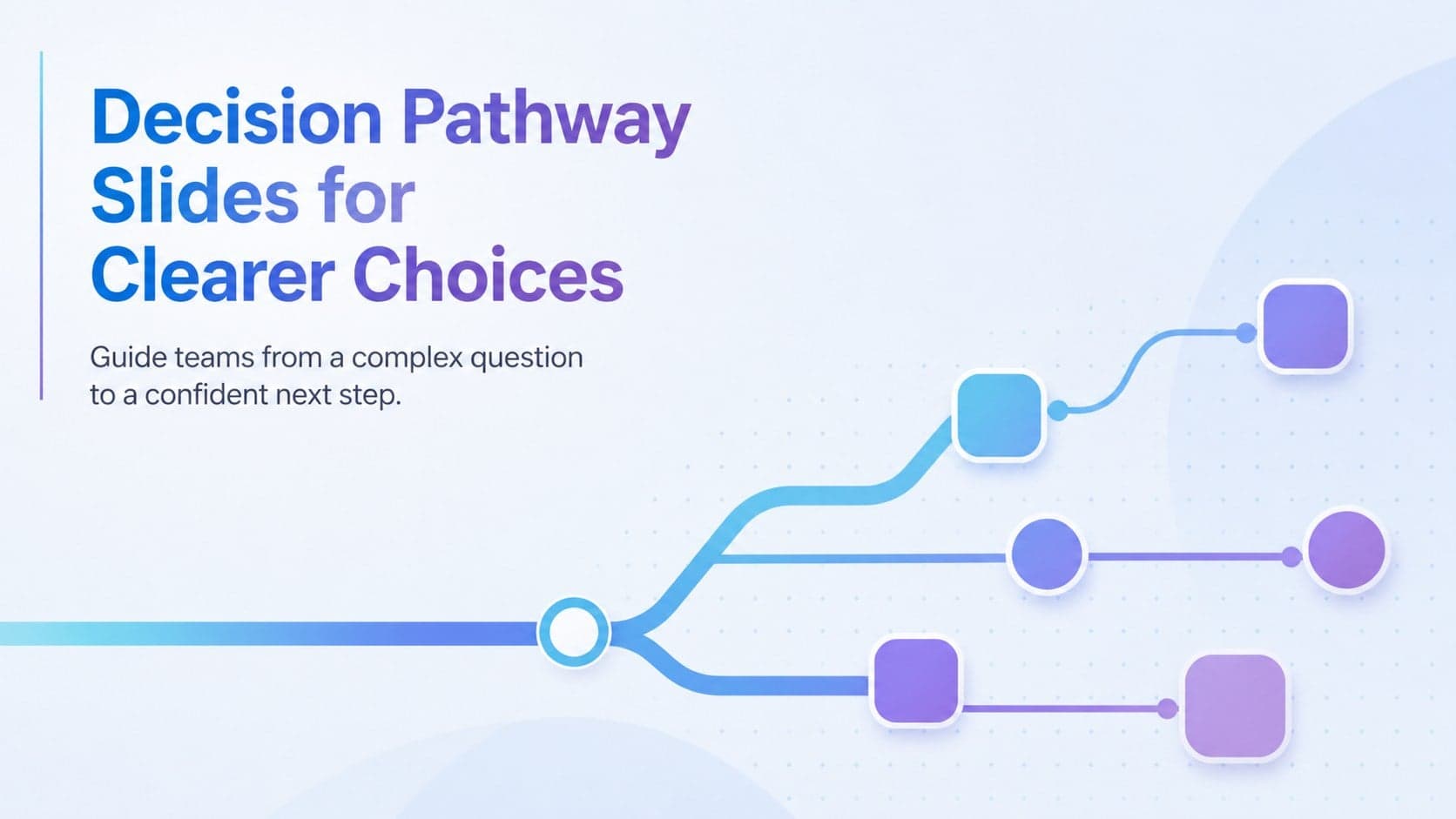 Cover for Decision Pathway Slides for Clearer Choices with a blue and purple gradient branching diagram.