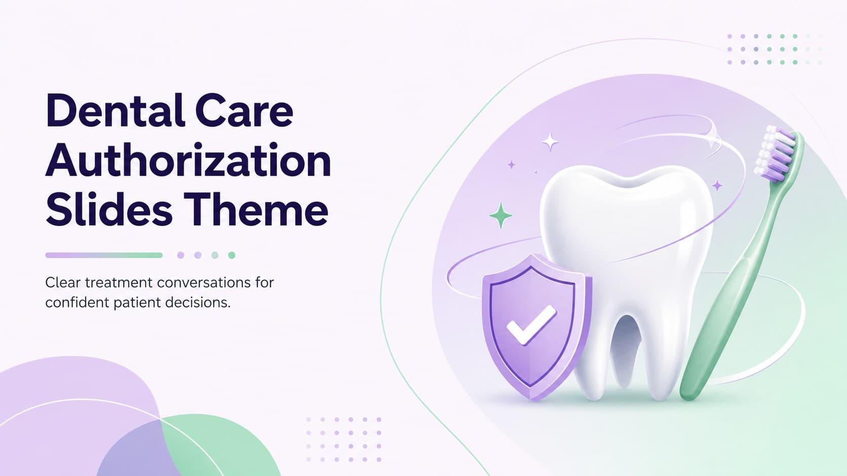 Cover slide for a dental care authorization slides theme with a calm purple and green gradient and a patient-focused treatment message.