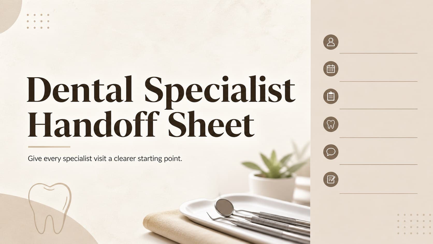 Cover slide for a dental specialist handoff sheet with a neutral beige-and-brown medical design.