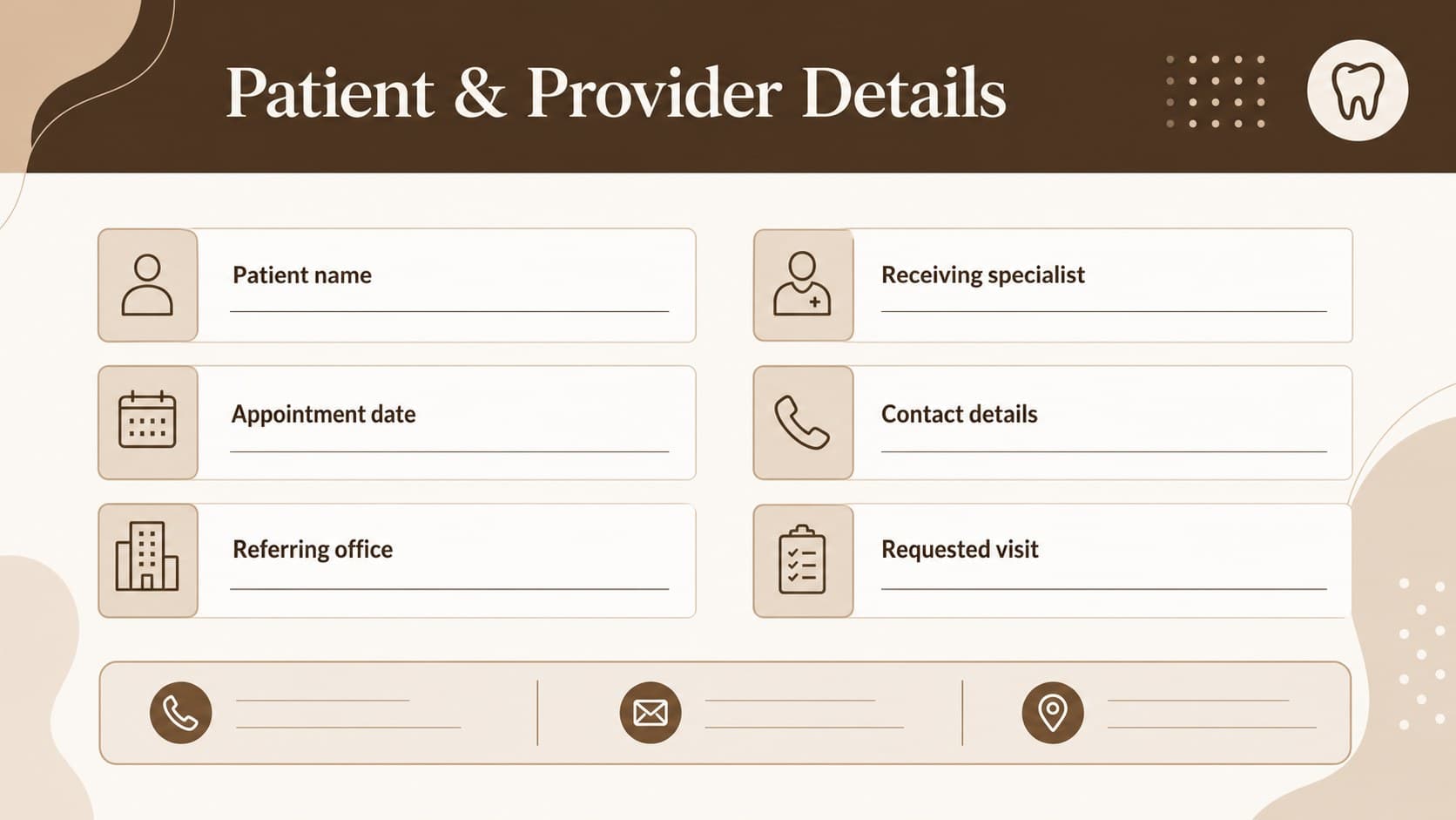 Patient information slide organizing dental handoff details in a clean beige clinical layout.