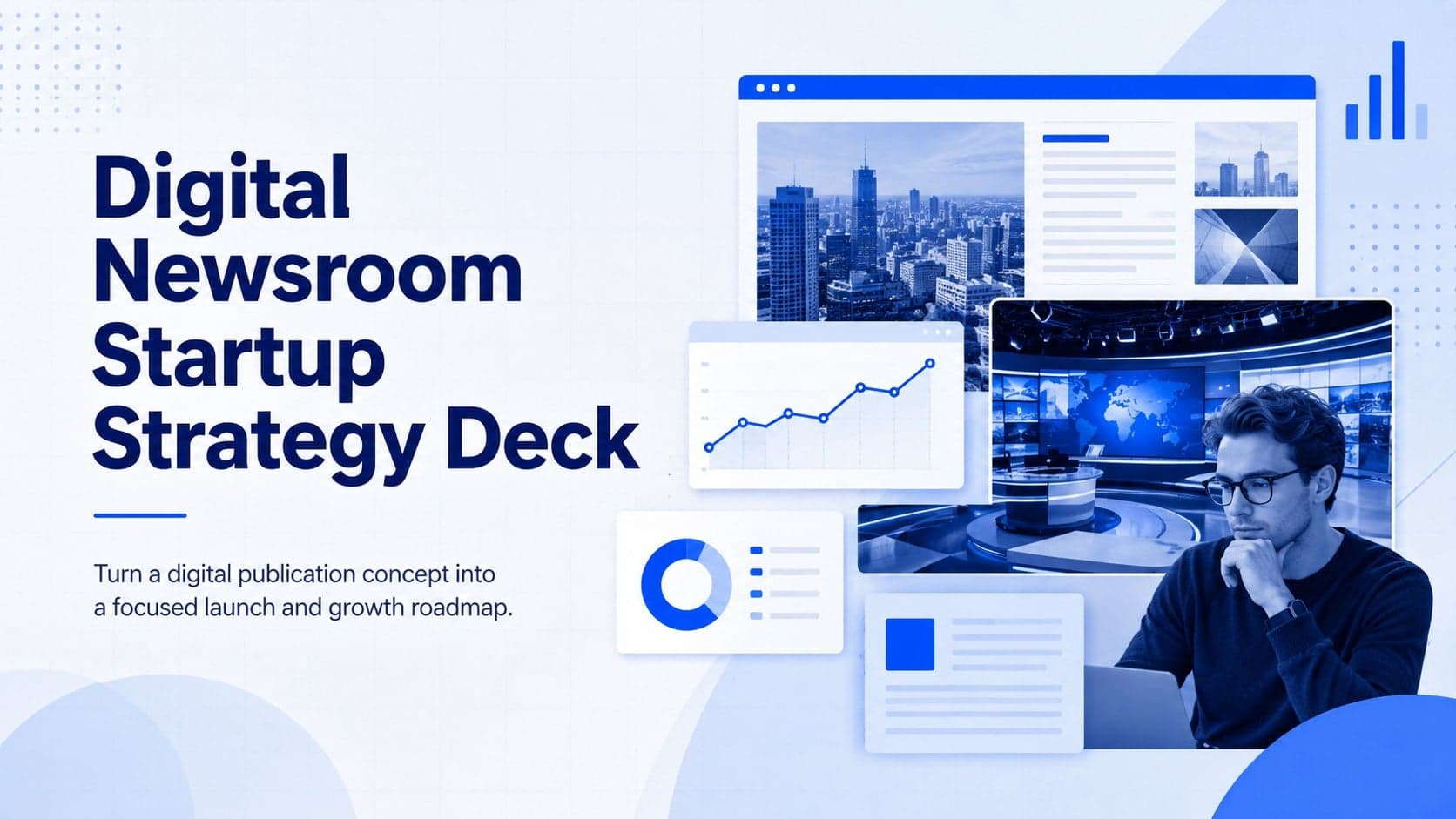 Cover for a Digital Newsroom Startup Strategy Deck with a modern blue-and-white publishing interface.