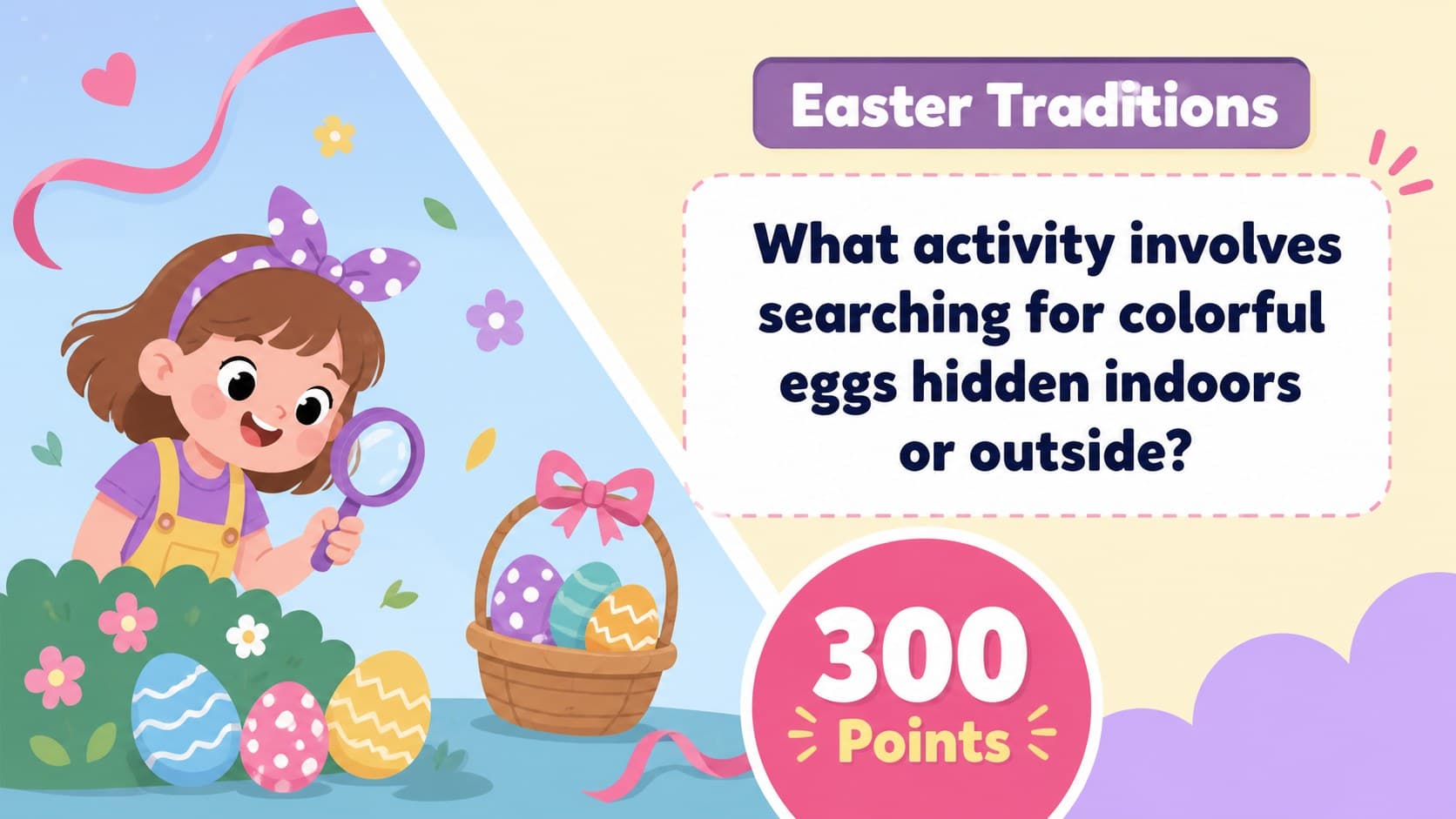 Easter Traditions trivia question with illustrated eggs and a clear 300-point prompt.