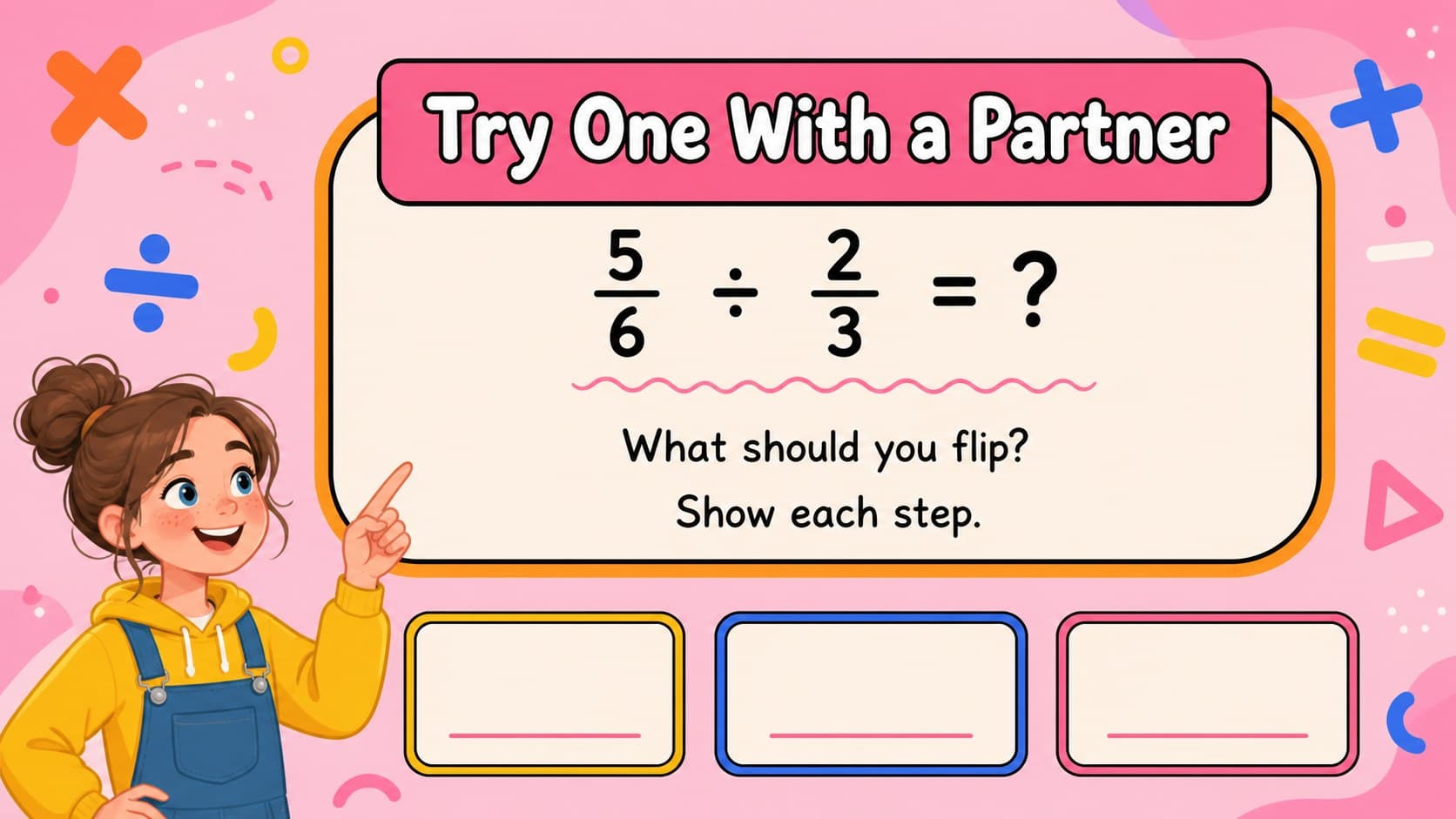 Guided practice slide with a fraction division problem and space for students to show their reasoning.