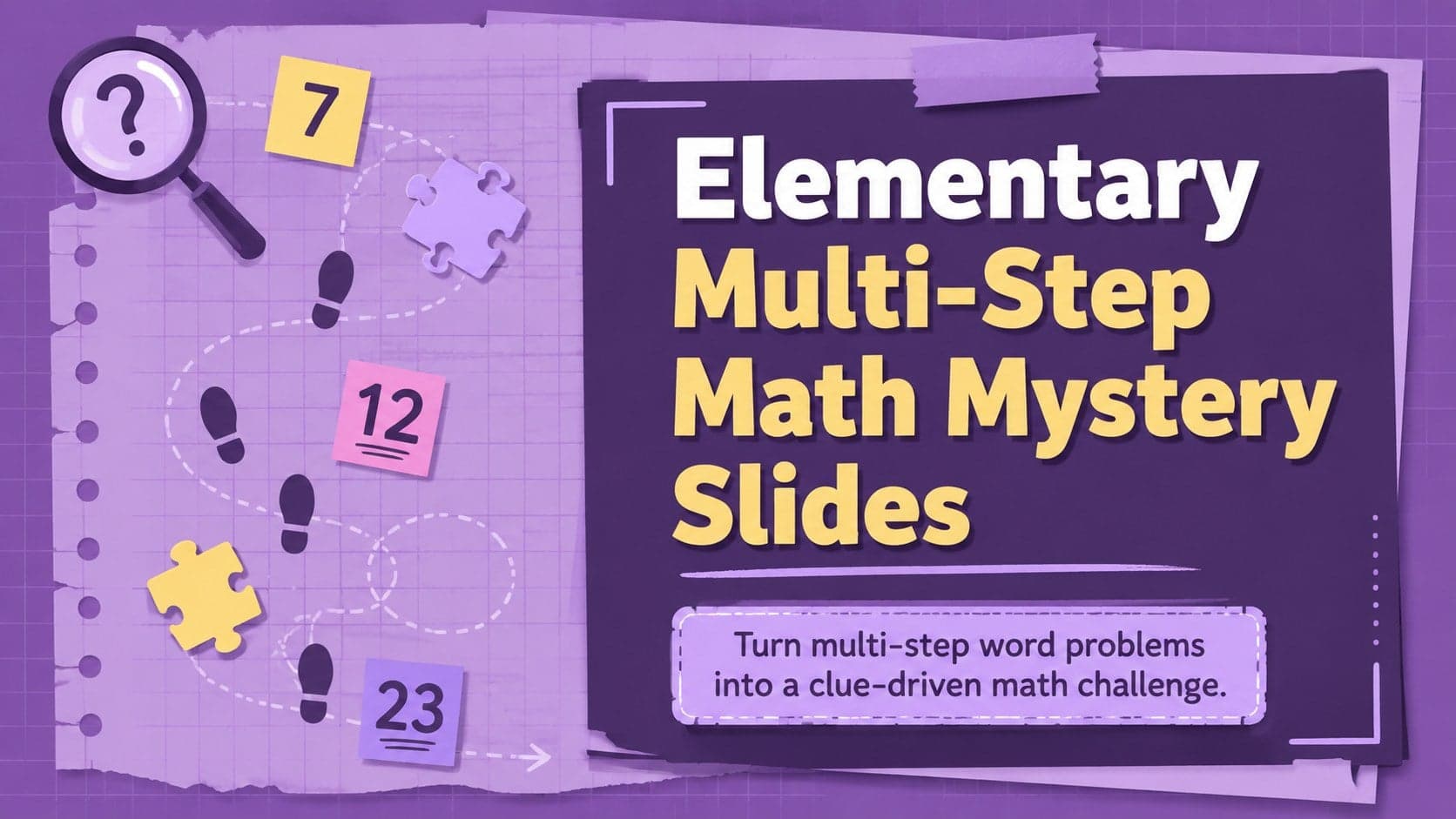 Cover for Elementary Multi-Step Math Mystery Slides with playful purple puzzle clues and classroom investigation graphics.