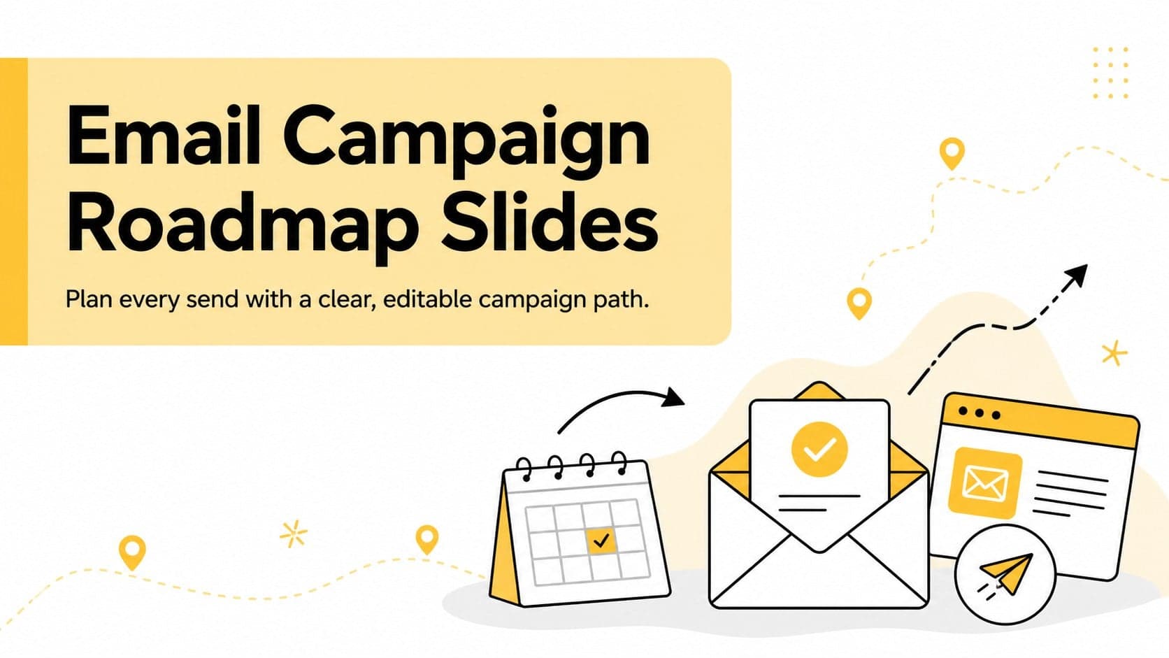 Cover slide presenting an email campaign roadmap slides template with a clean yellow workflow motif.