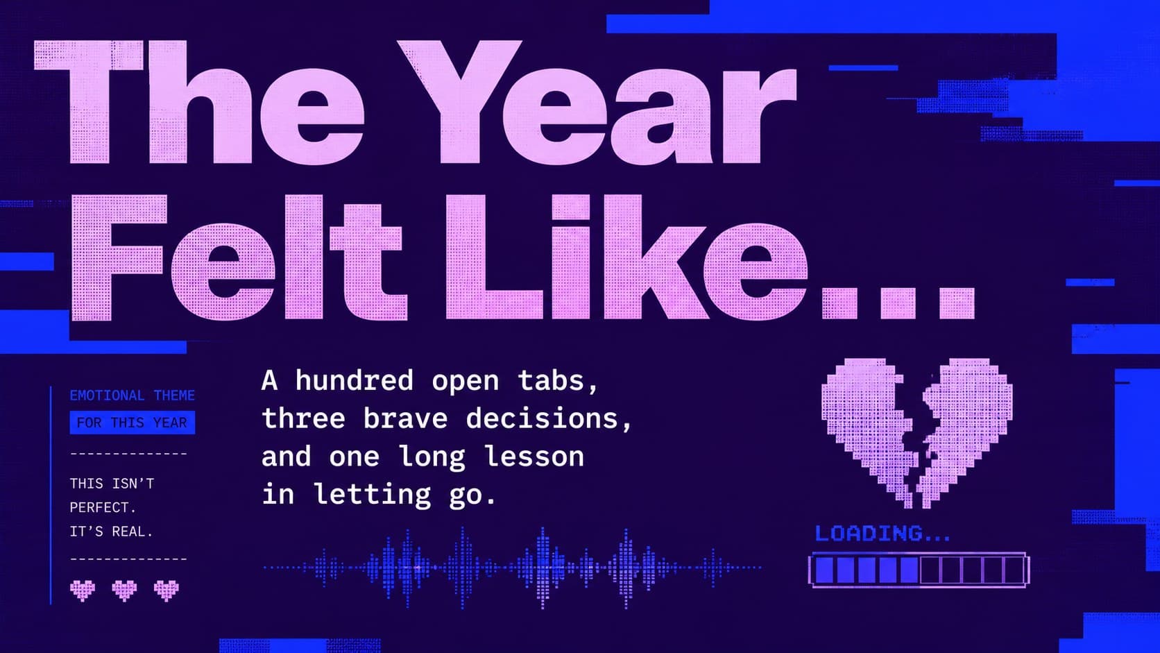 Anti-design reflection slide introducing the emotional theme of the year.