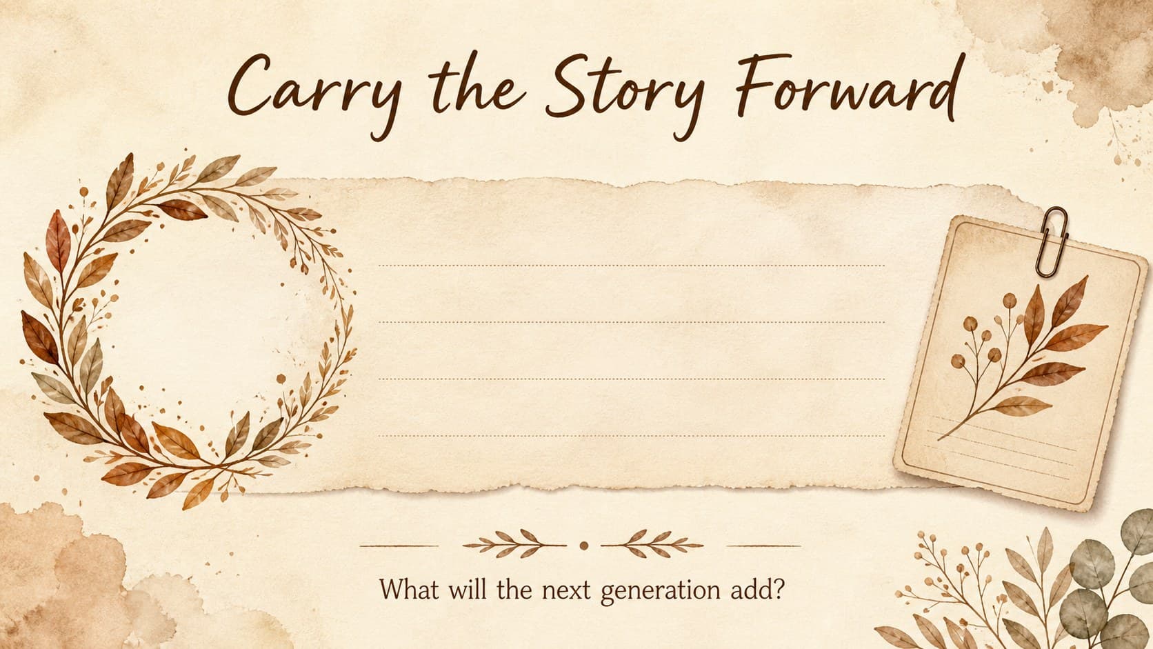 Closing family heritage presentation slide inviting viewers to record a meaningful tradition or final reflection.