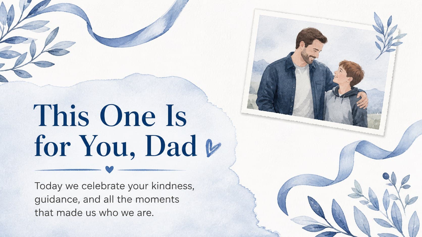 Blue watercolor Father's Day dedication slide featuring a personal opening message for Dad.