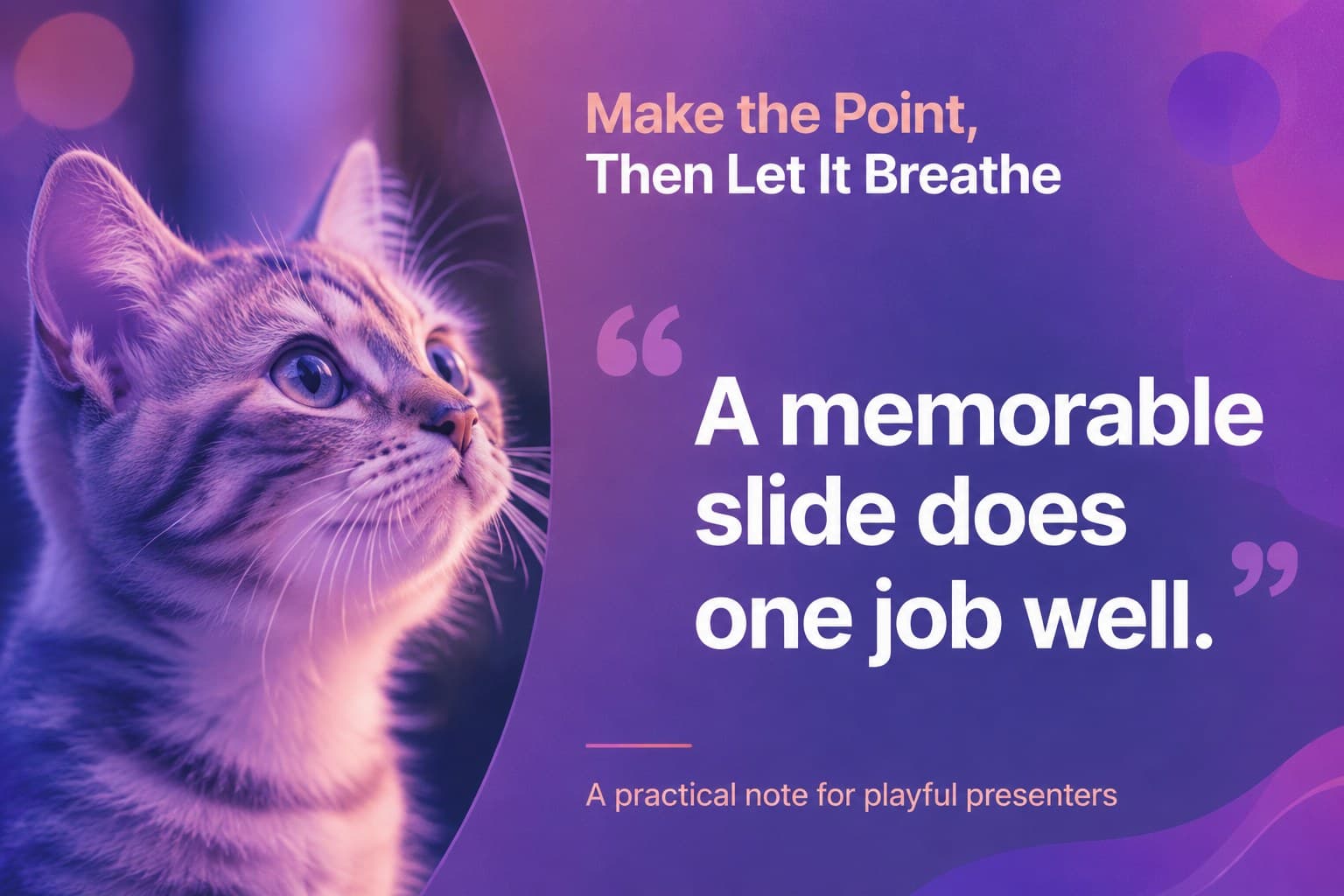 Quote slide featuring a close-up cat photo and a bold humorous line for a team presentation.