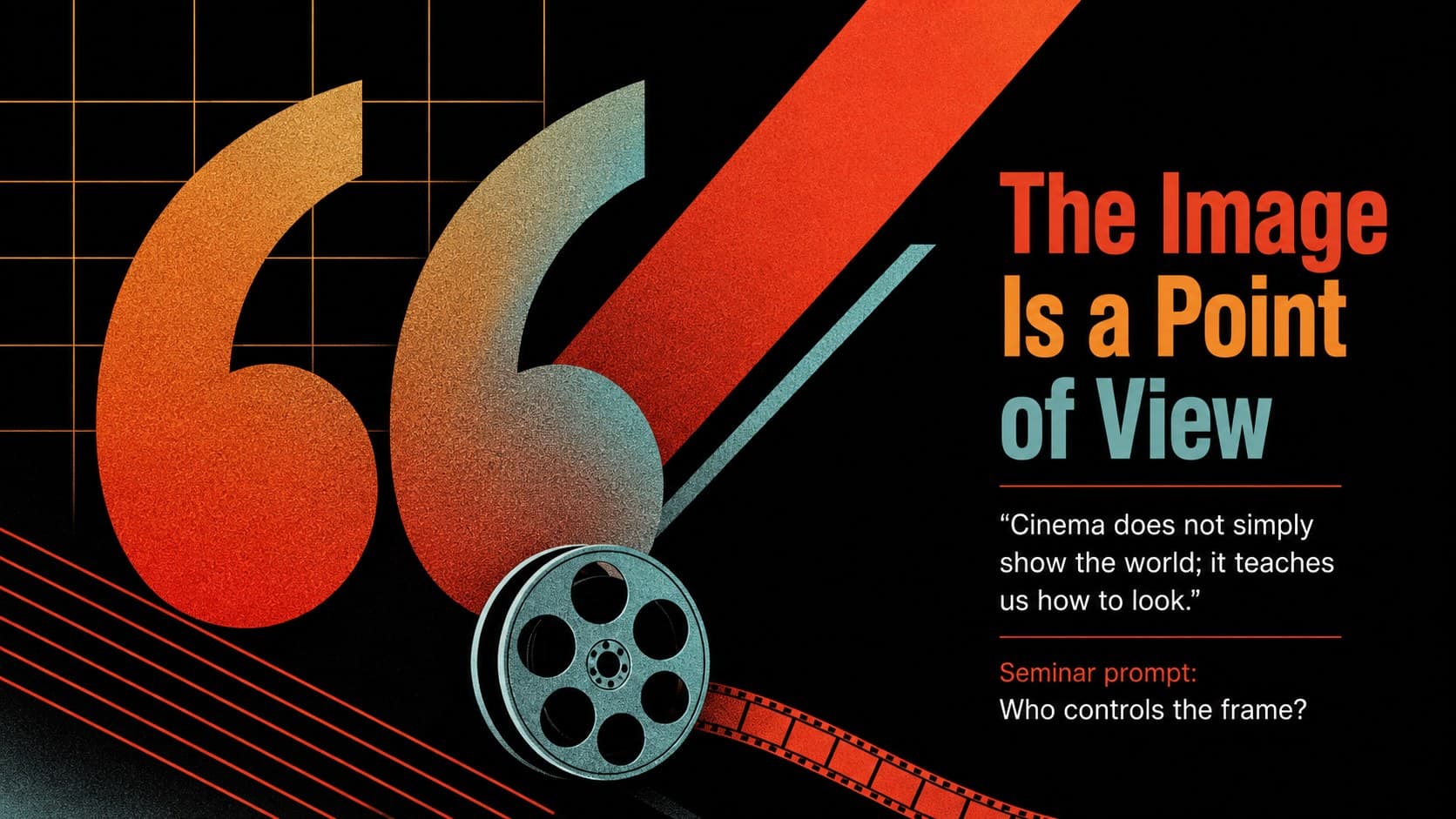 College film theory presentation slide with a bold quotation layout for discussing cinematic ideas.