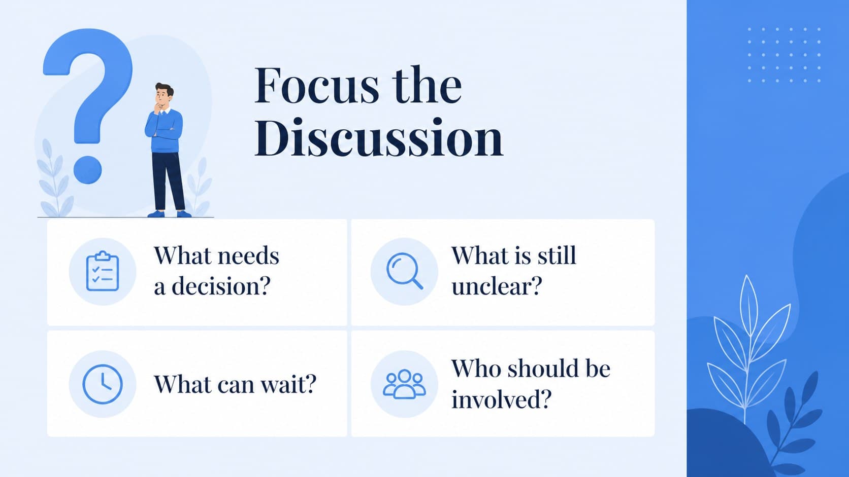 Discussion priorities slide highlighting key questions and meeting focus areas in a blue business theme.