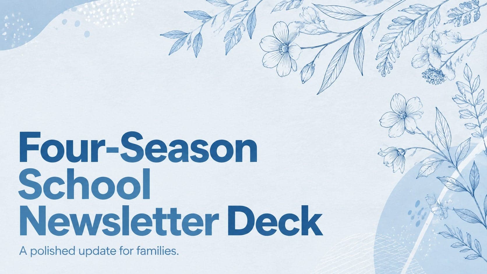 Cover of a four-season school newsletter deck with bold blue lettering and fresh white floral accents.