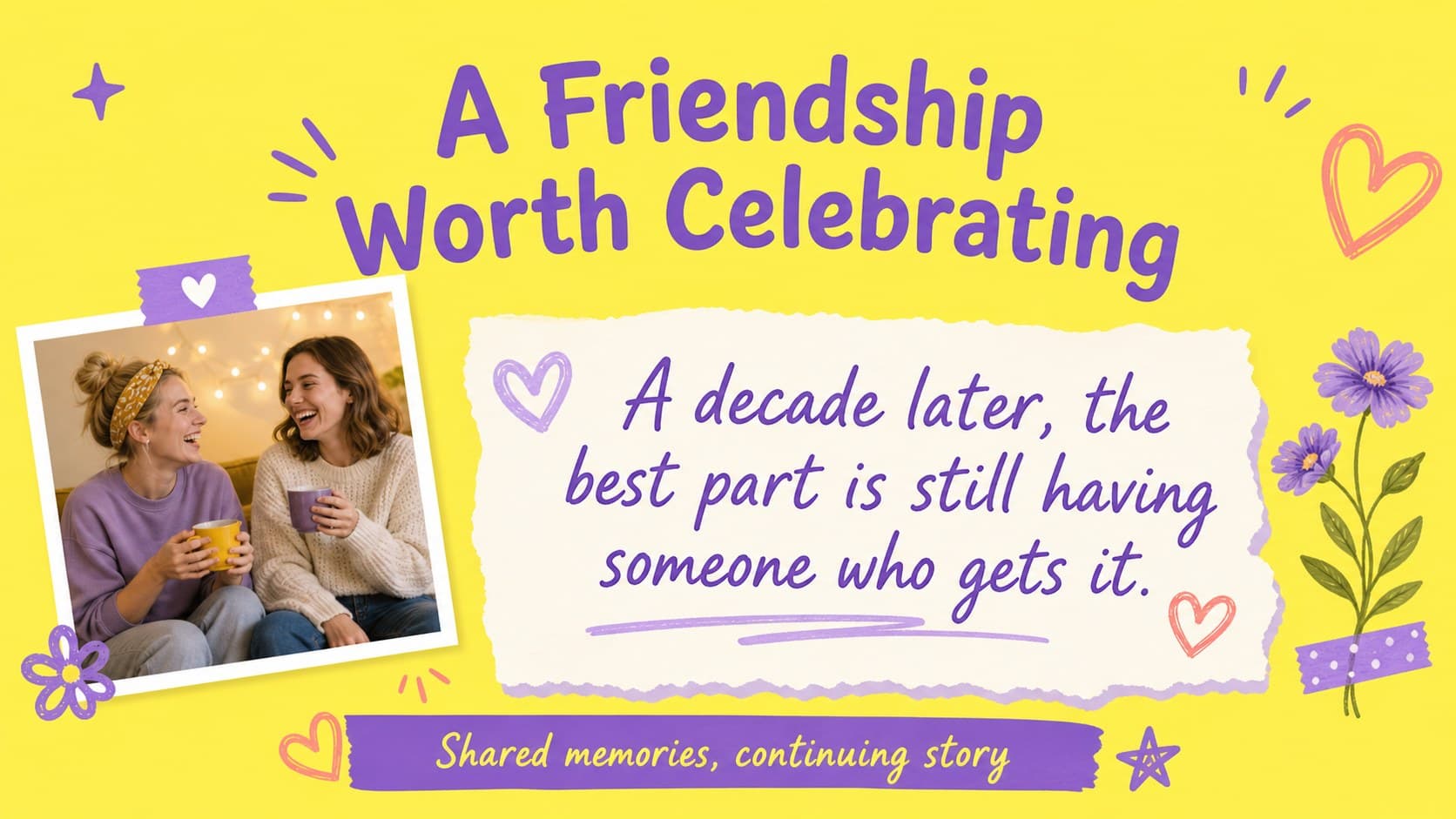 Friendship quote slide featuring a large heartfelt message and small illustrated accents in yellow and purple.