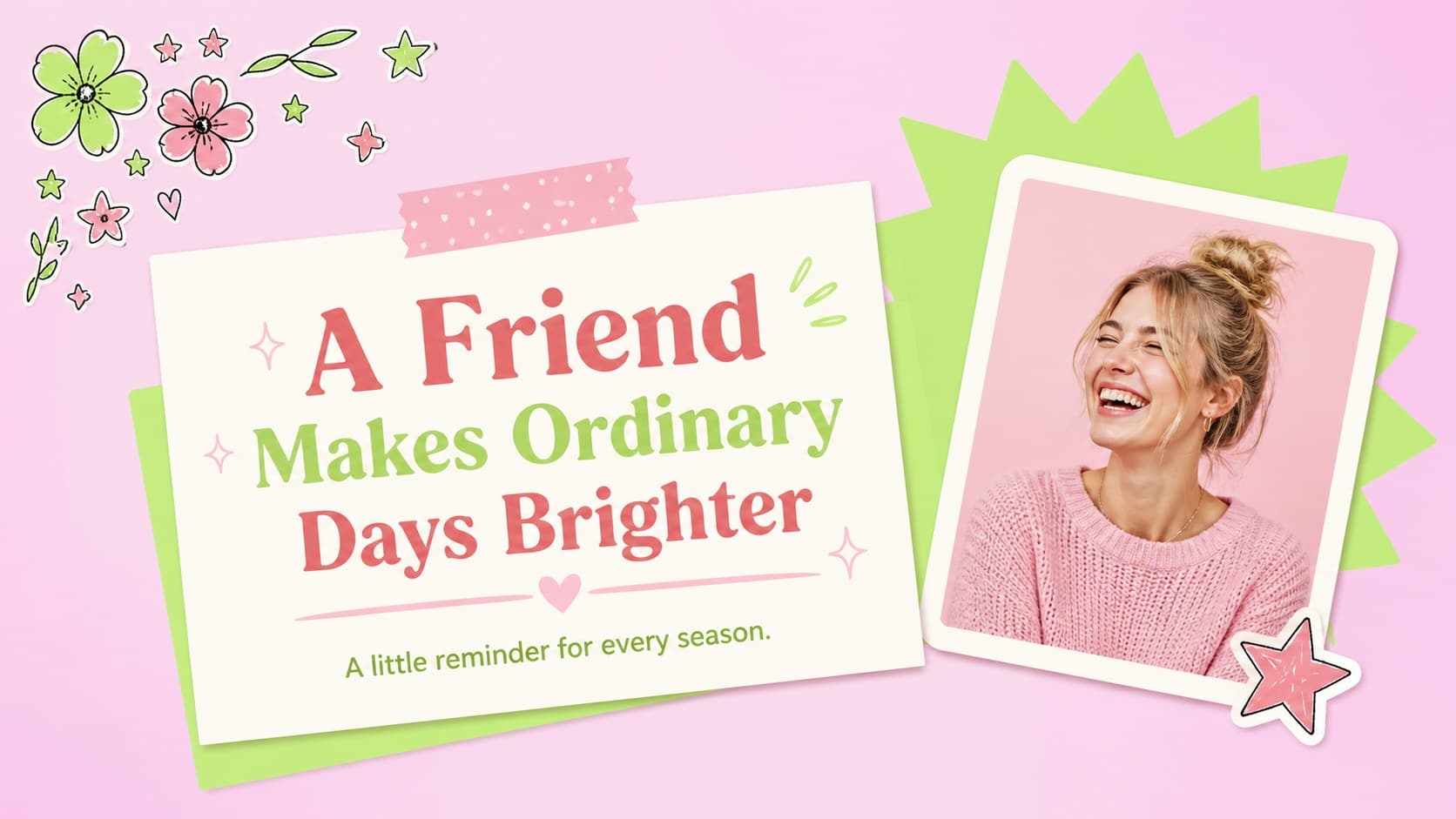 Quote slide featuring a warm friendship message in a cute friendship celebration deck.