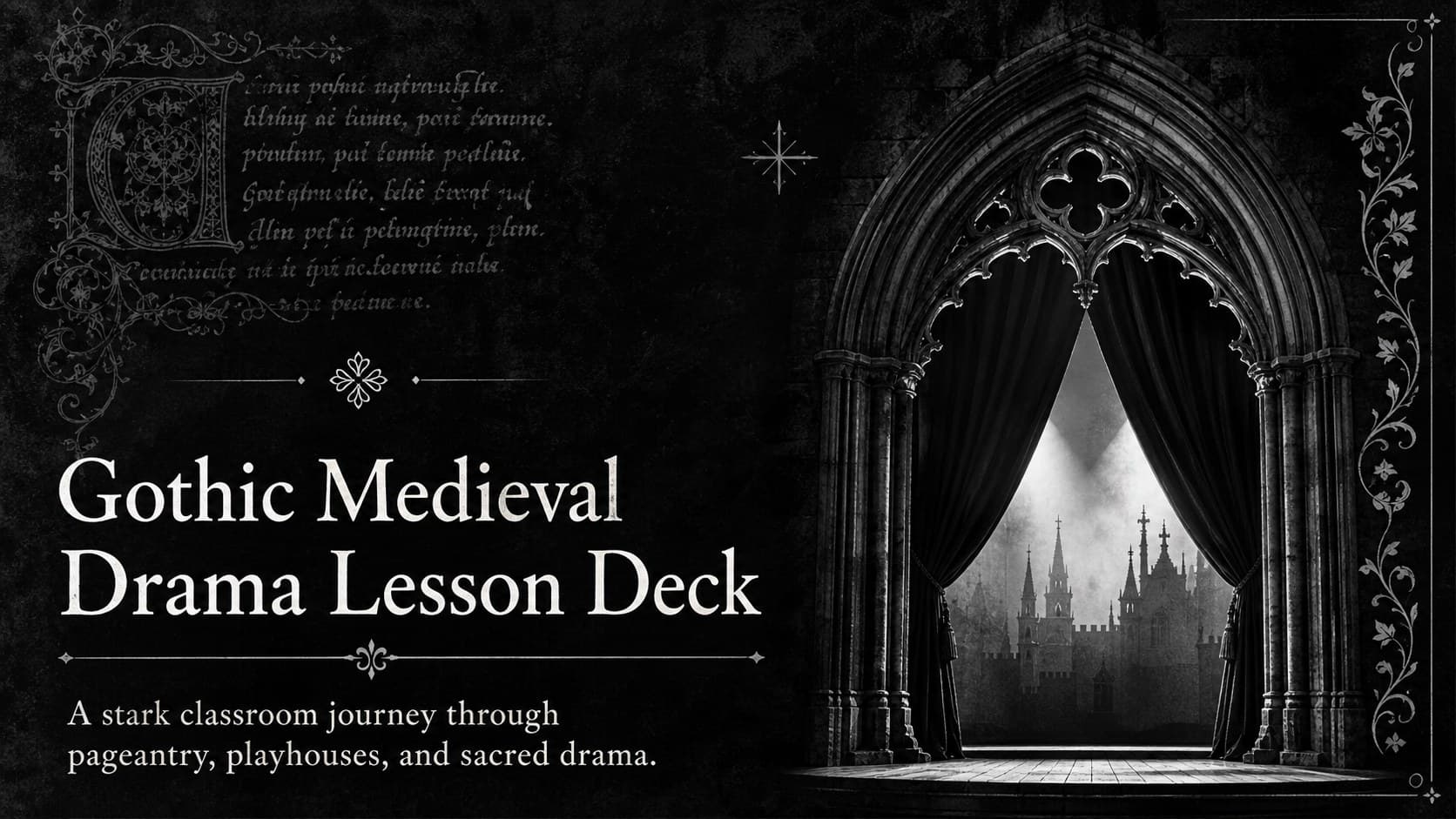 Cover of the Gothic Medieval Drama Lesson Deck with monochrome theatrical arches and manuscript-inspired ornaments.