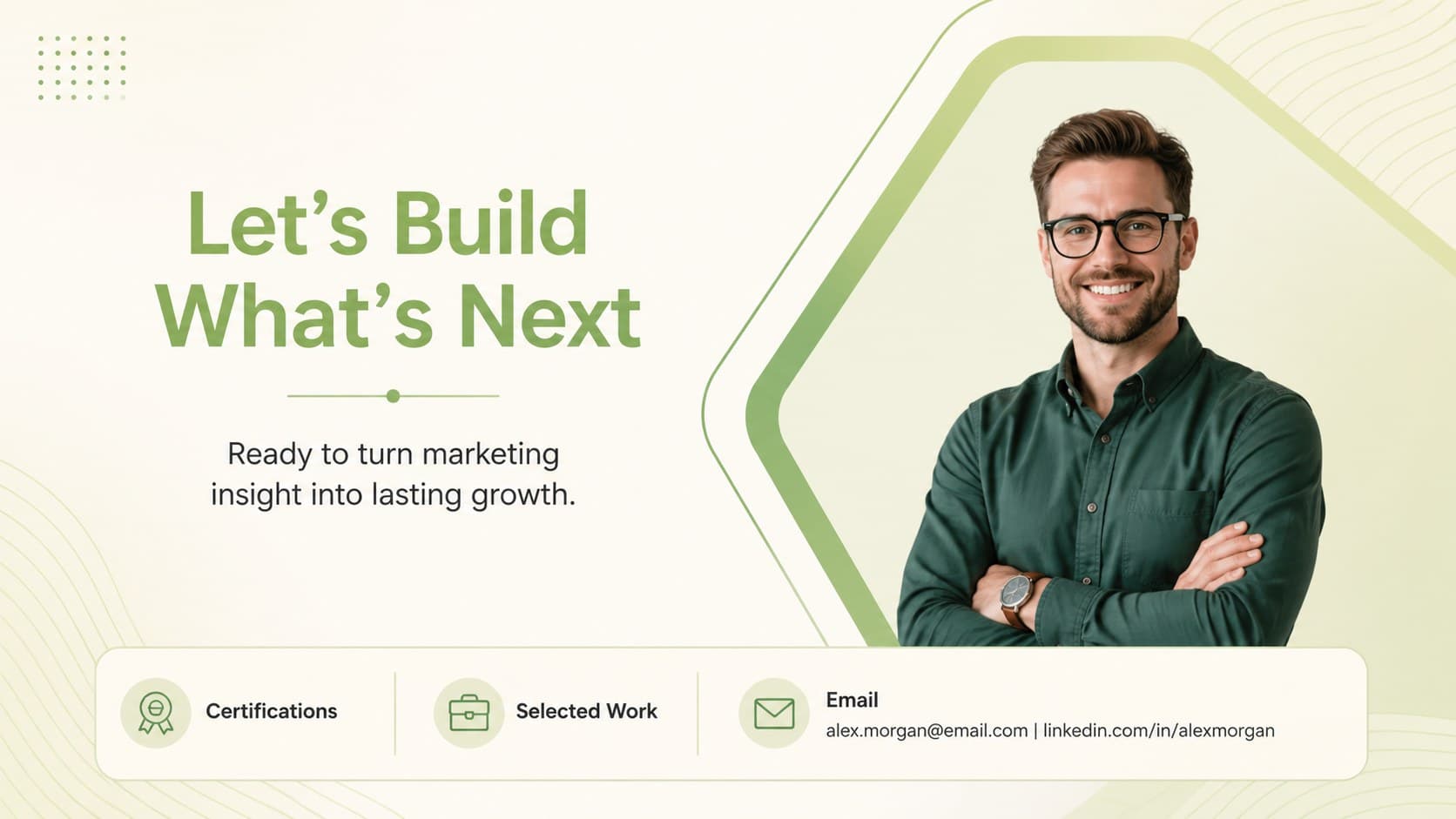 Professional marketing portfolio deck closing slide with certifications, contact details, and a confident green profile design.