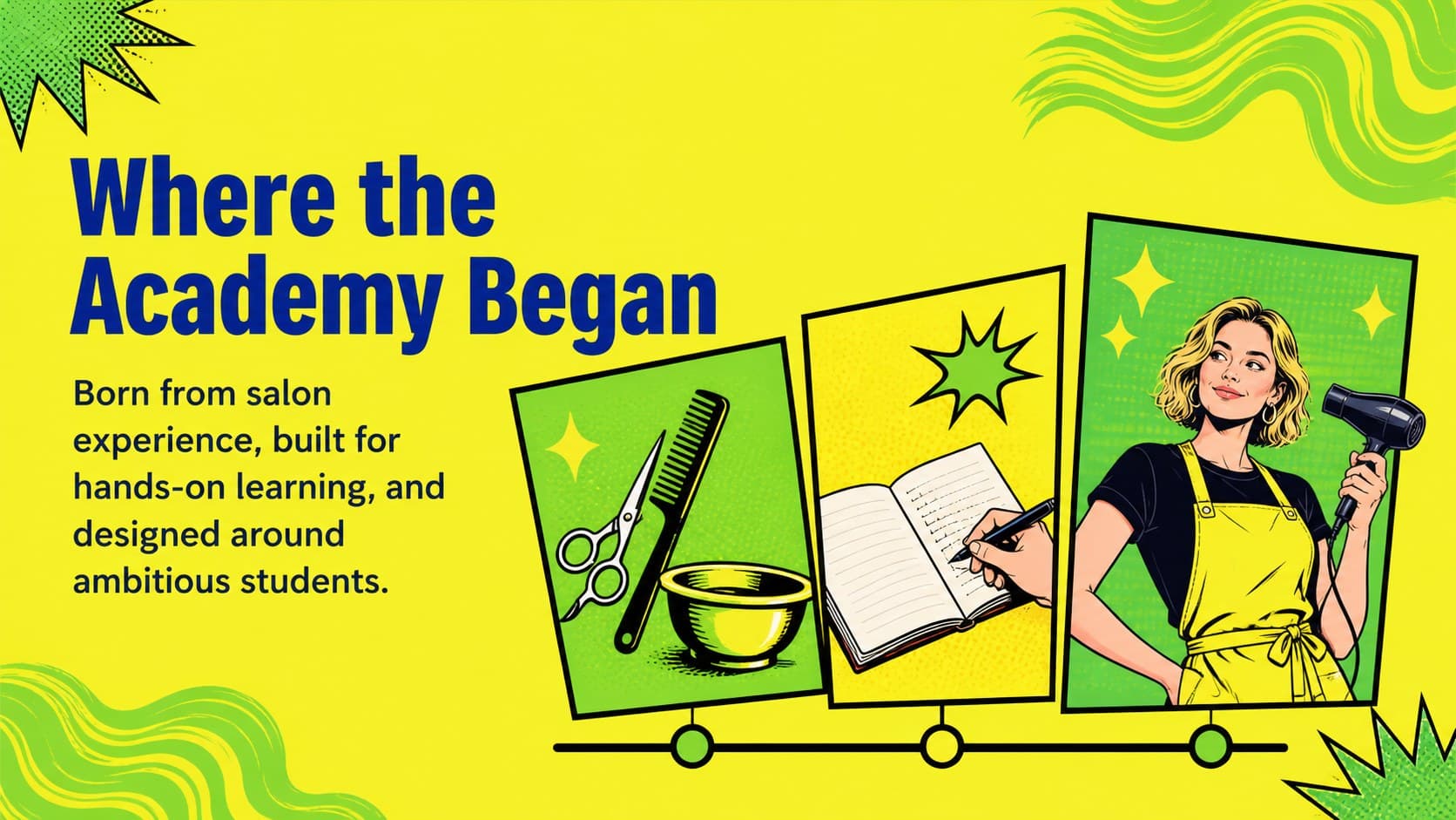 Hair academy story slide showing the origin of a colorful salon training program.