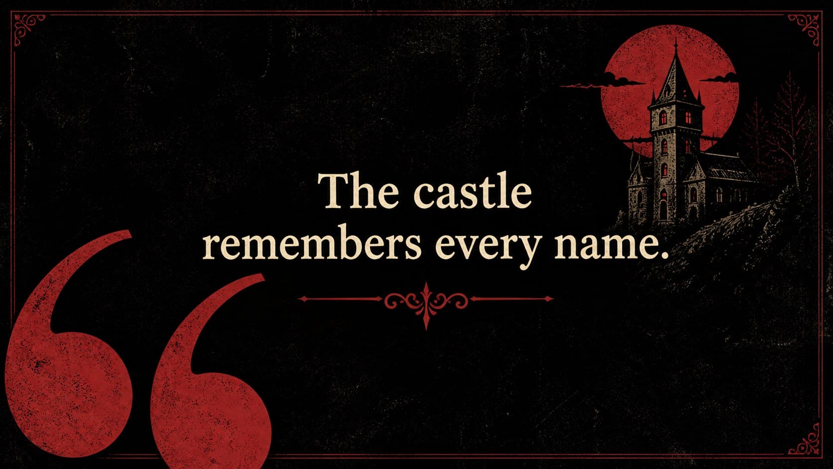 Quote slide featuring a chilling line from the castle legend over a textured black background.