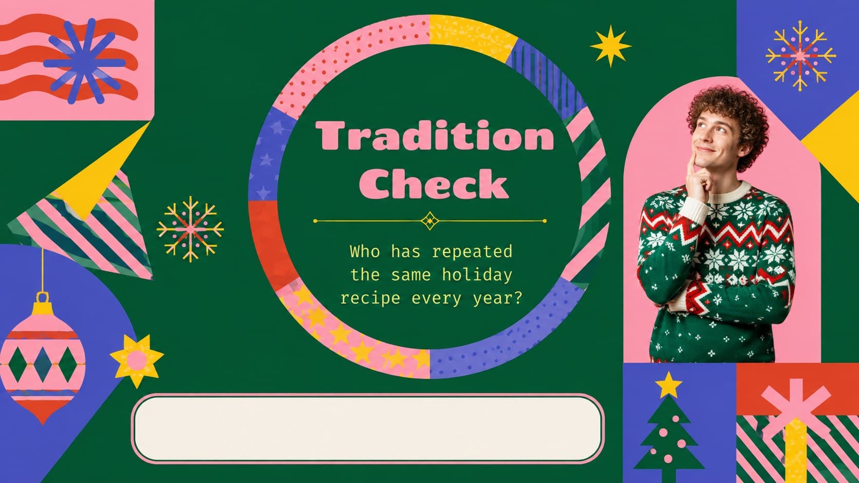 Interactive holiday prompt slide asking guests about seasonal traditions.