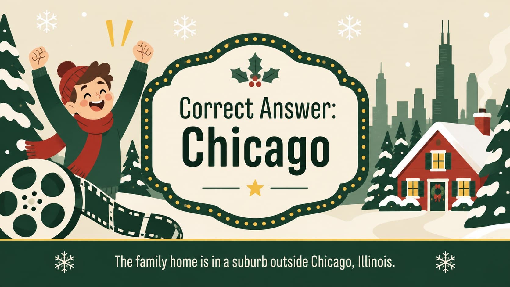 Holiday movie quiz answer slide revealing Chicago with festive cinema decorations.