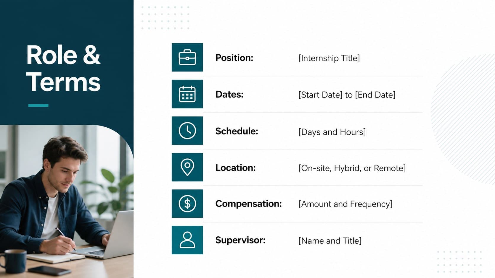 Editable internship terms deck listing the role schedule, compensation, location, dates, and supervisor.