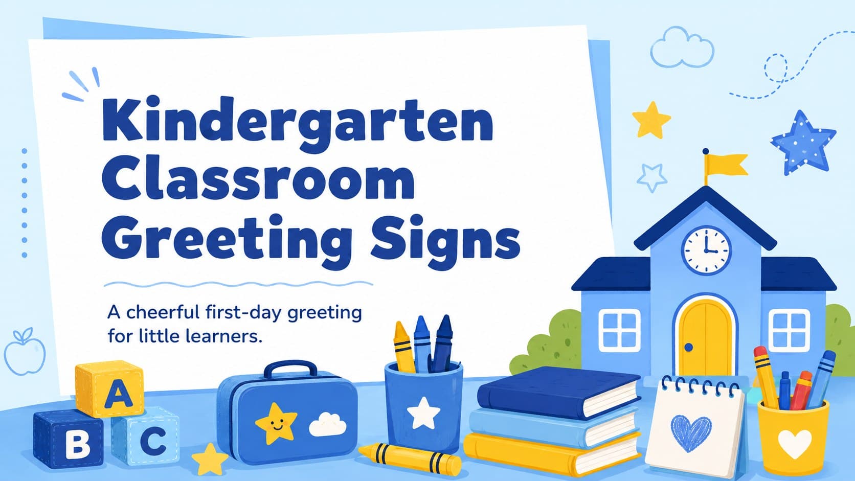 Blue illustrated cover for Kindergarten Classroom Greeting Signs with playful school decorations and a welcoming message for young learners.